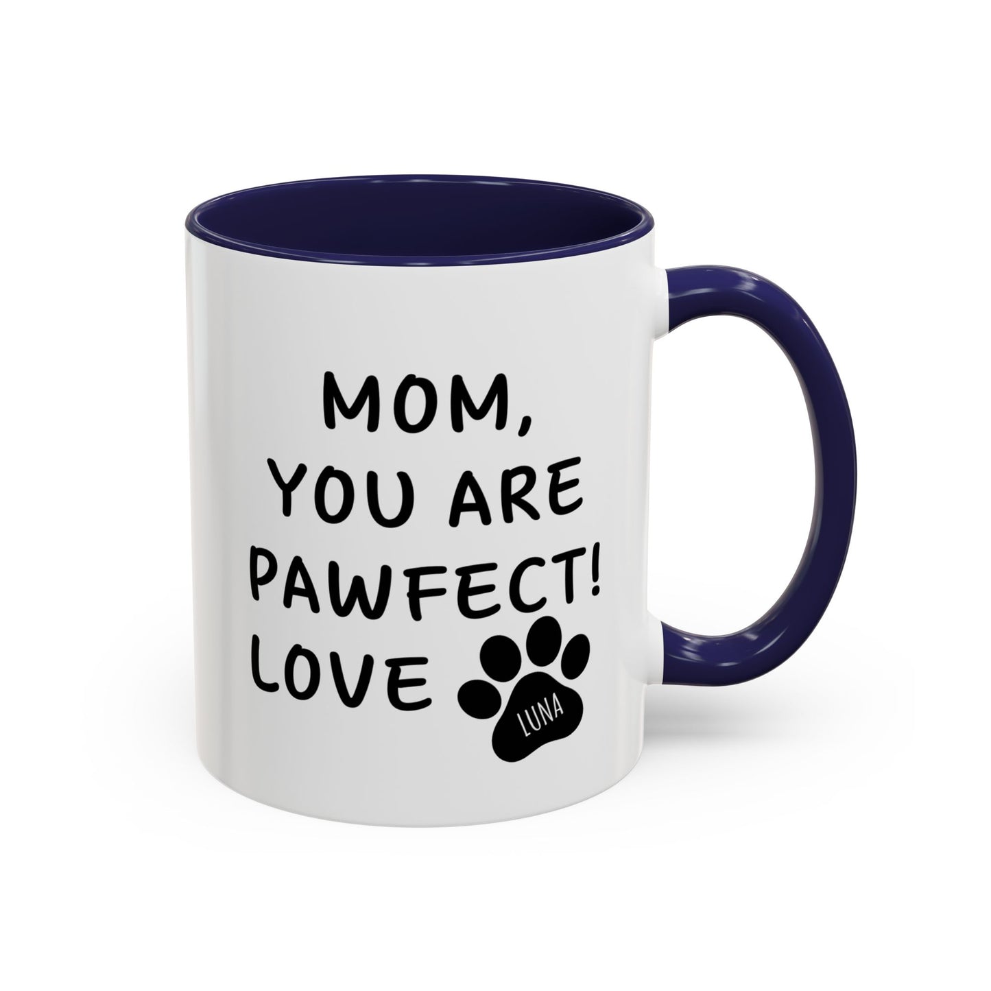 Mom, You Are Pawfect Personalized Pet Mom Mug – Ceramic Coffee Mug, 11oz