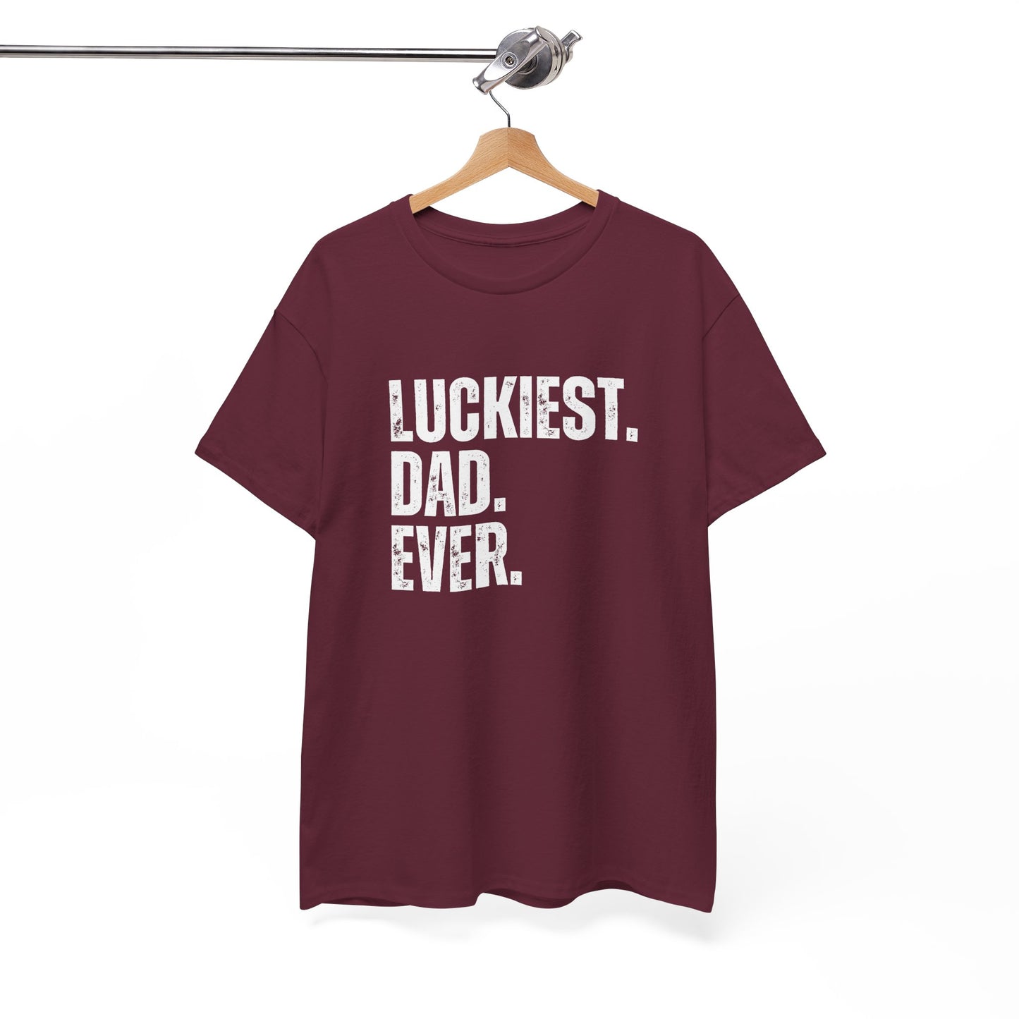 Luckiest Dad Ever T-Shirt – Funny & Proud Father Tee