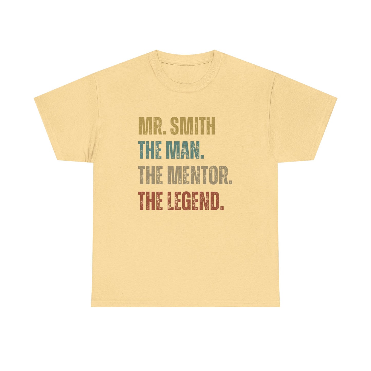 The Man. The Mentor. The Legend. Custom Name T-Shirt – Personalized Gift for Him