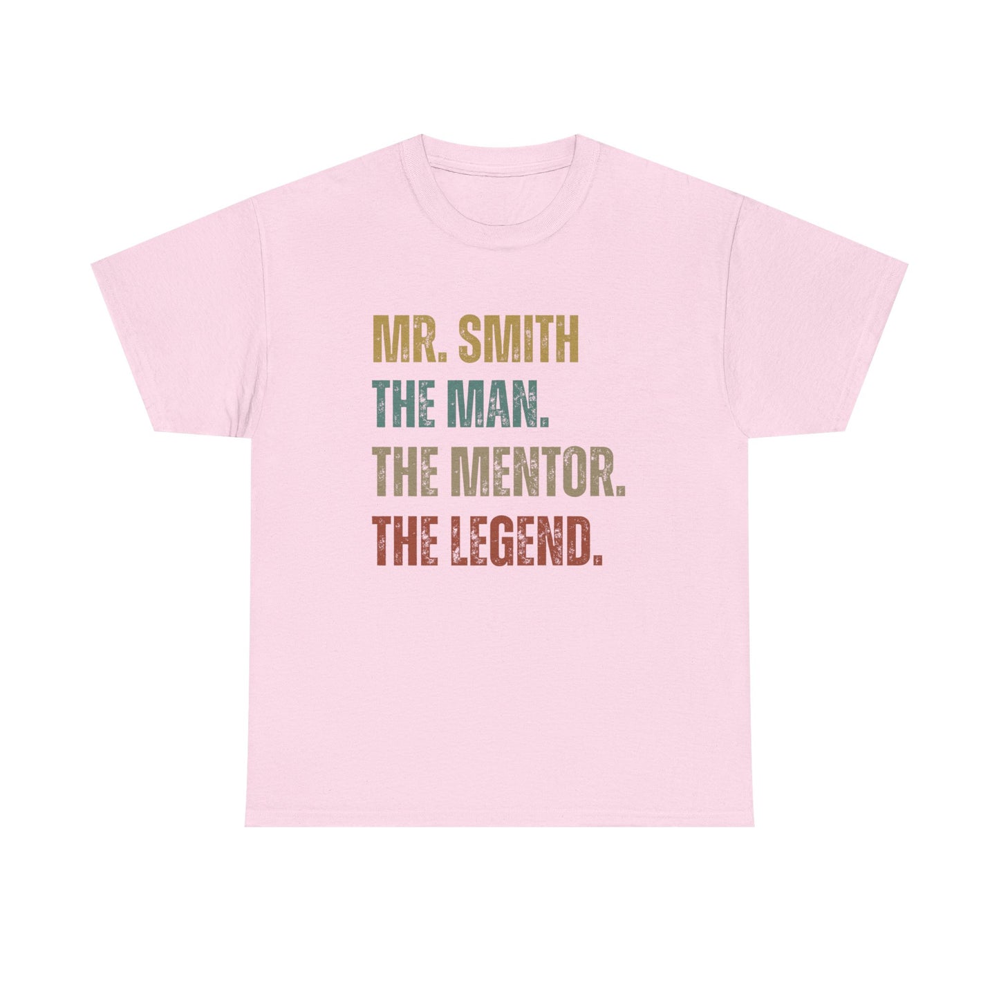 The Man. The Mentor. The Legend. Custom Name T-Shirt – Personalized Gift for Him