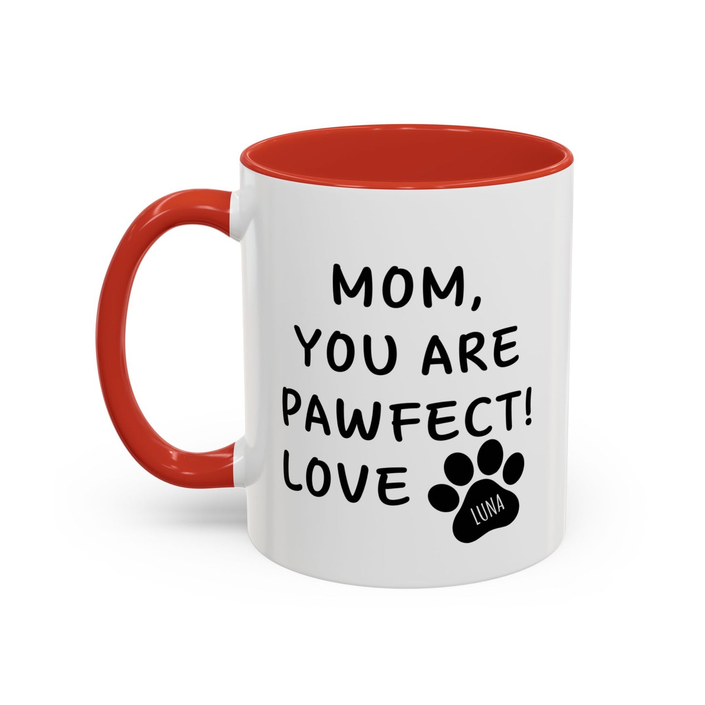 Mom, You Are Pawfect Personalized Pet Mom Mug – Ceramic Coffee Mug, 11oz
