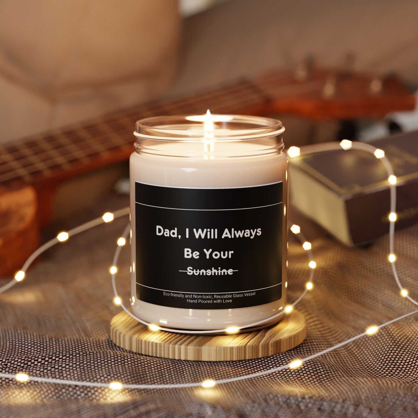 Dad I Will Always Be Your Sunshine Scented Soy Candle, 9oz