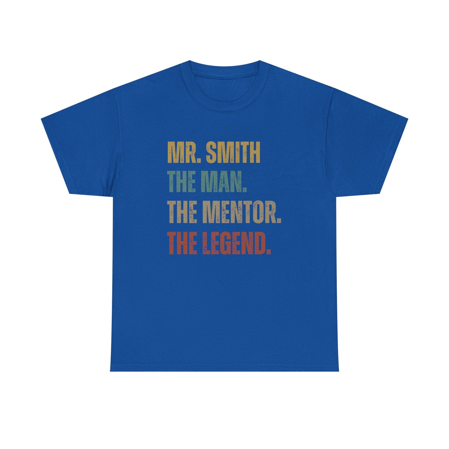 The Man. The Mentor. The Legend. Custom Name T-Shirt – Personalized Gift for Him
