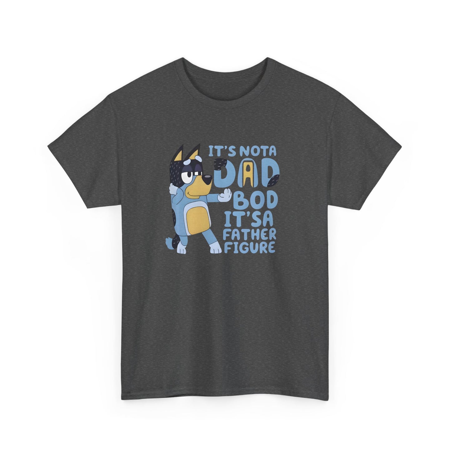 It’s Not a Dad Bod, It’s a Father Figure T-Shirt – Funny Men’s Tee