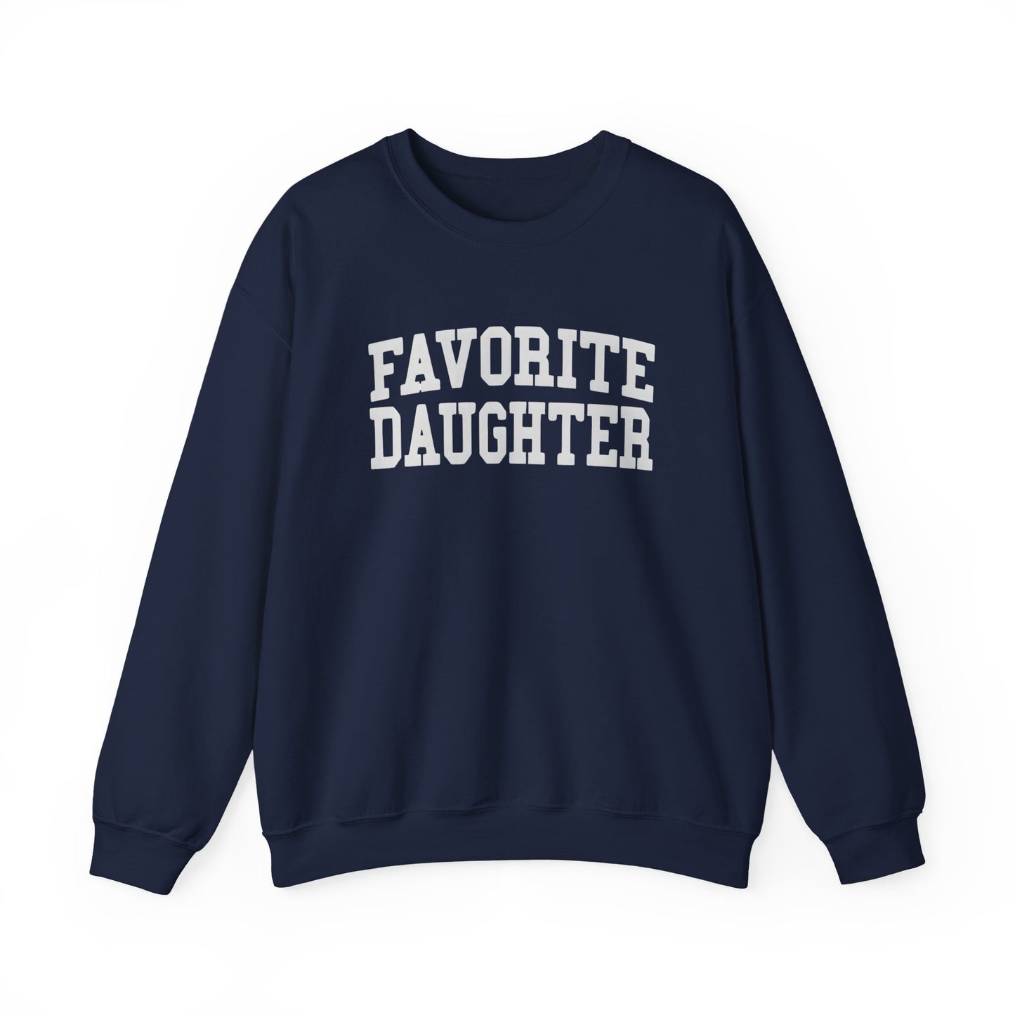 FAVORITE DAUGHTER Sweatshirt – Funny Sibling Rivalry Crewneck, Playful Family Gift for Daughters