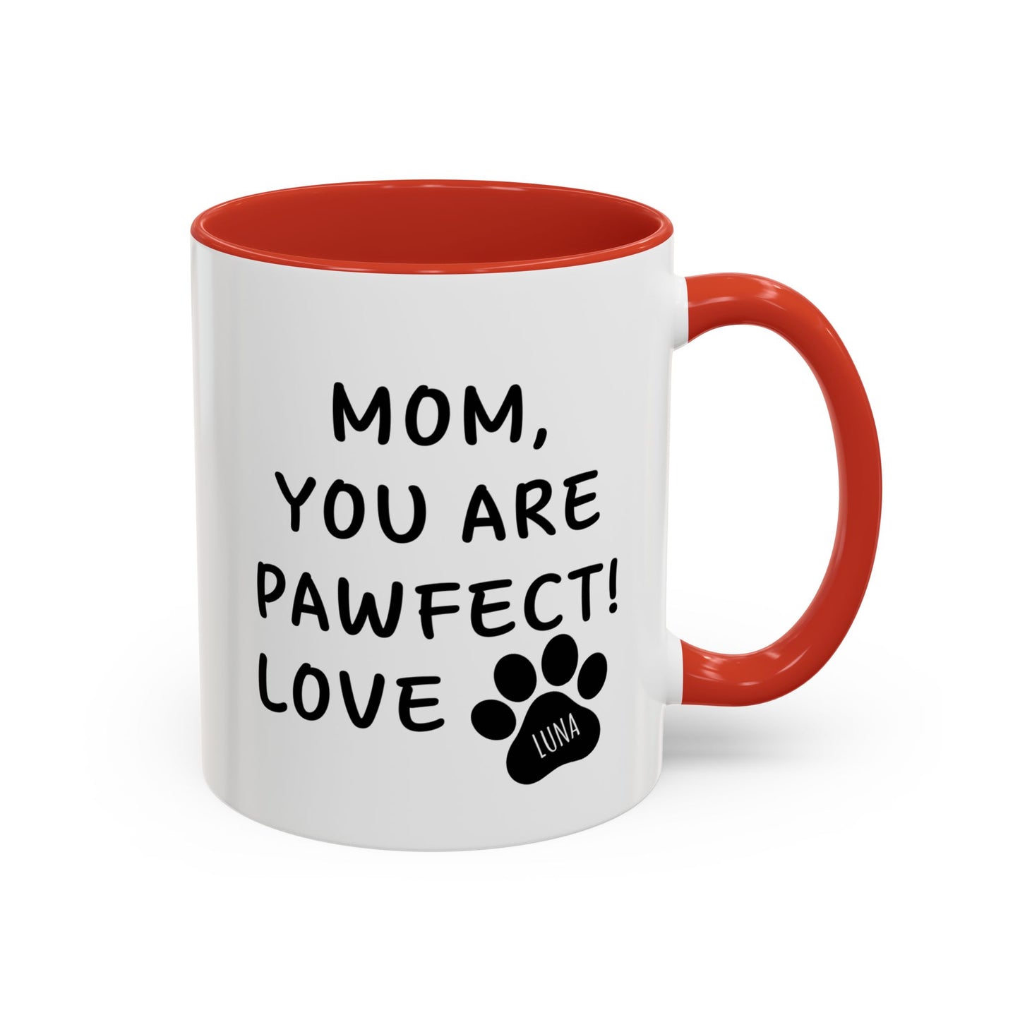 Mom, You Are Pawfect Personalized Pet Mom Mug – Ceramic Coffee Mug, 11oz