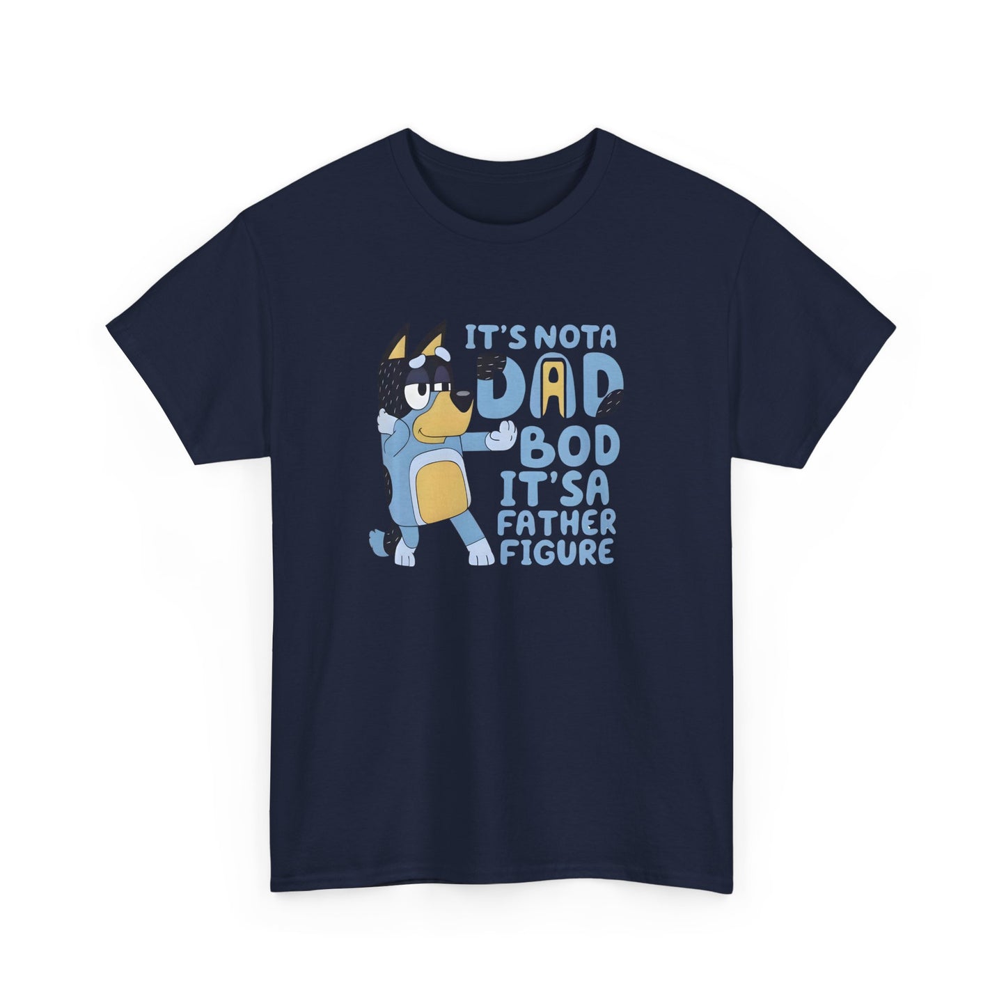 It’s Not a Dad Bod, It’s a Father Figure T-Shirt – Funny Men’s Tee
