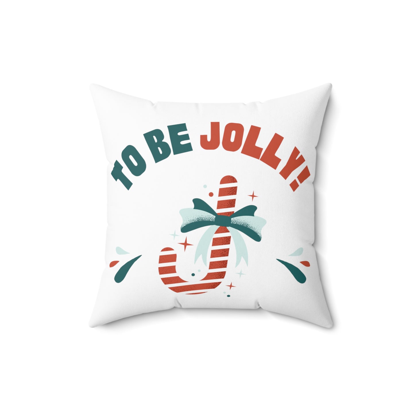 To Be Jolly Printed Spun Polyester Sqaure Pillow Case