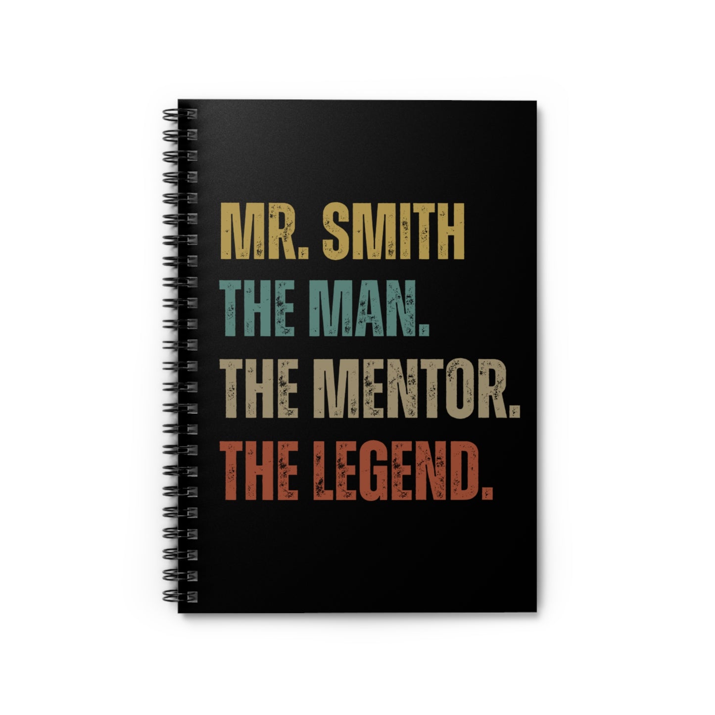 The Man. The Mentor. The Legend. Personalized Spiral Notebook – Custom Name Gift for Him