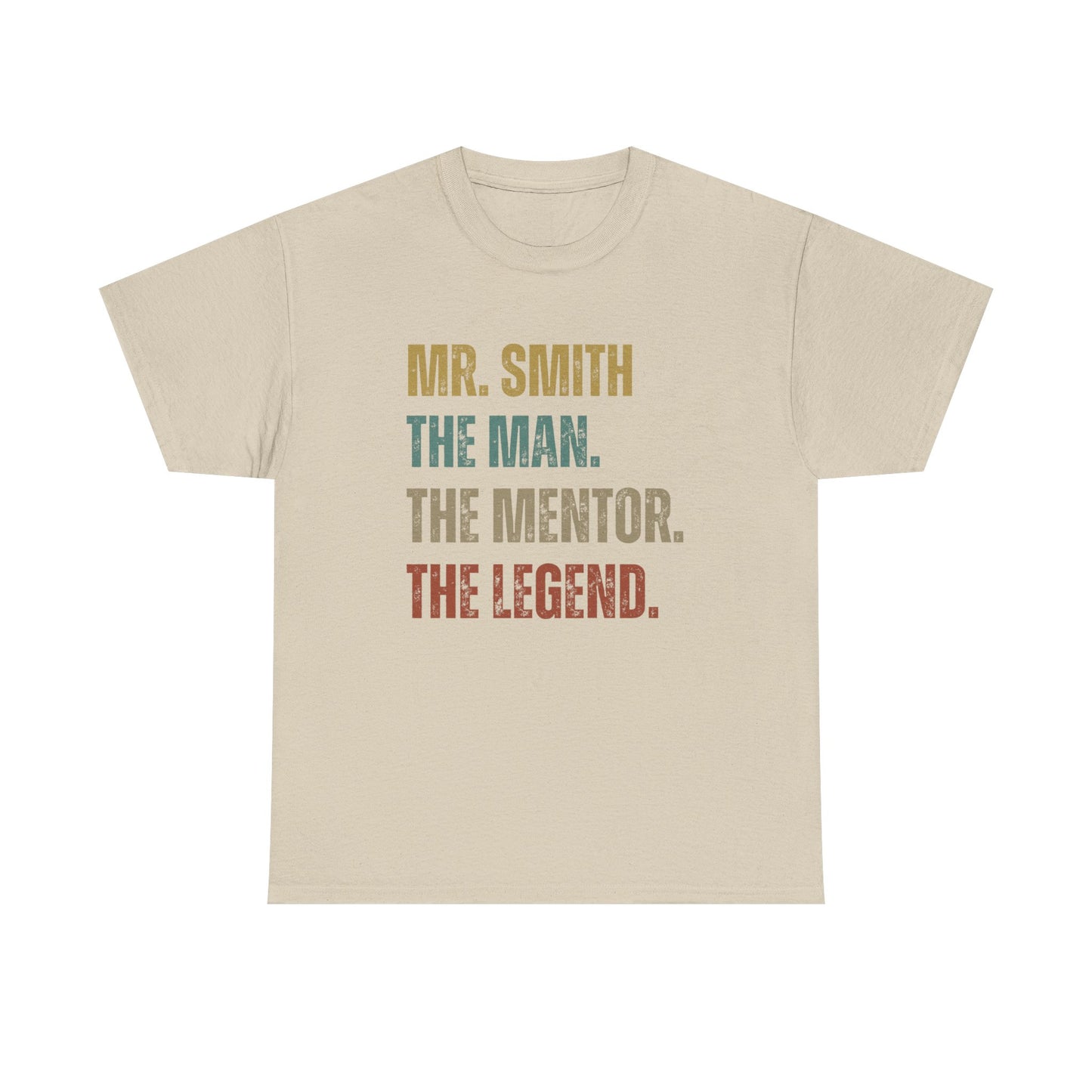 The Man. The Mentor. The Legend. Custom Name T-Shirt – Personalized Gift for Him