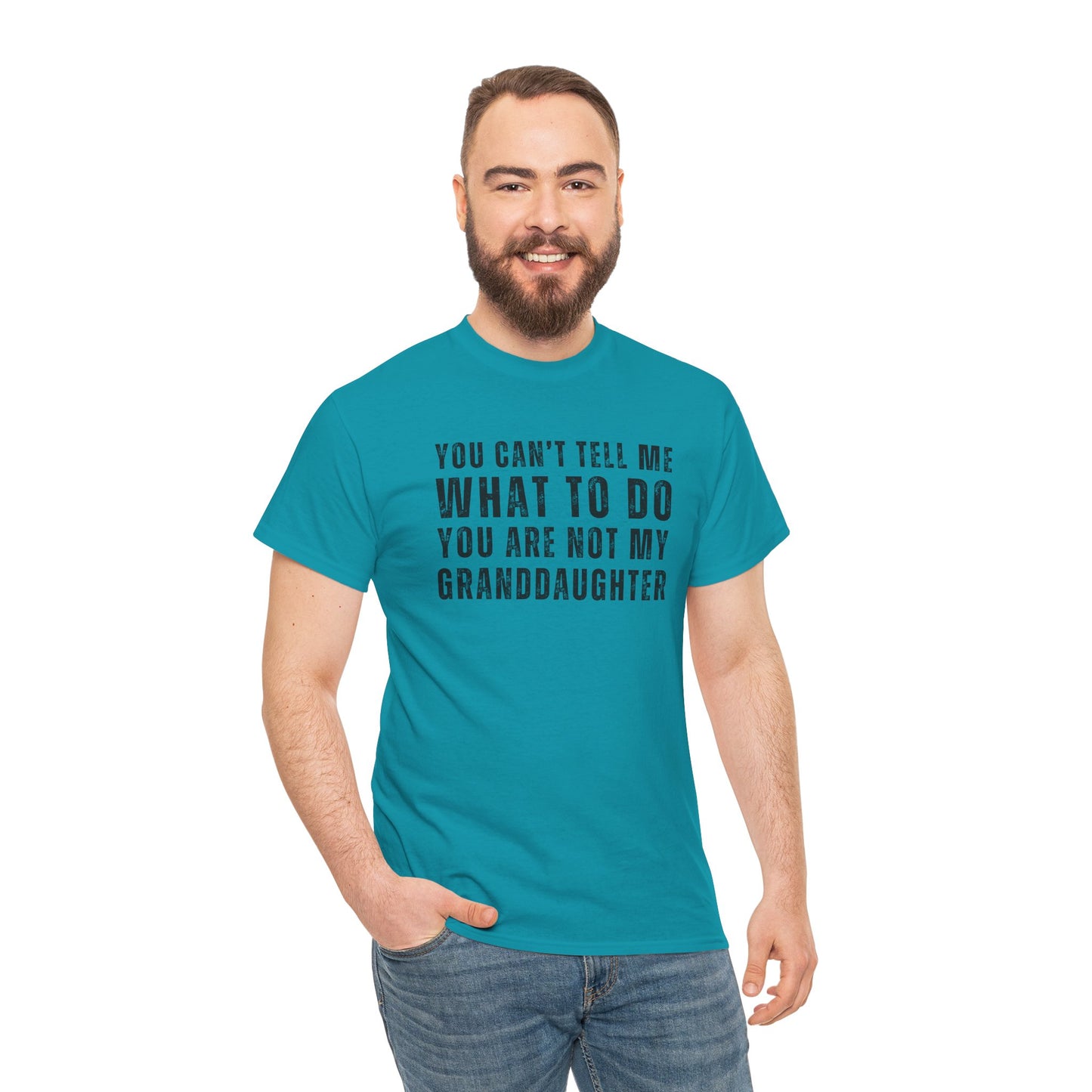 You Can’t Tell Me What to Do T-Shirt – Funny Granddaughter Dad Tee