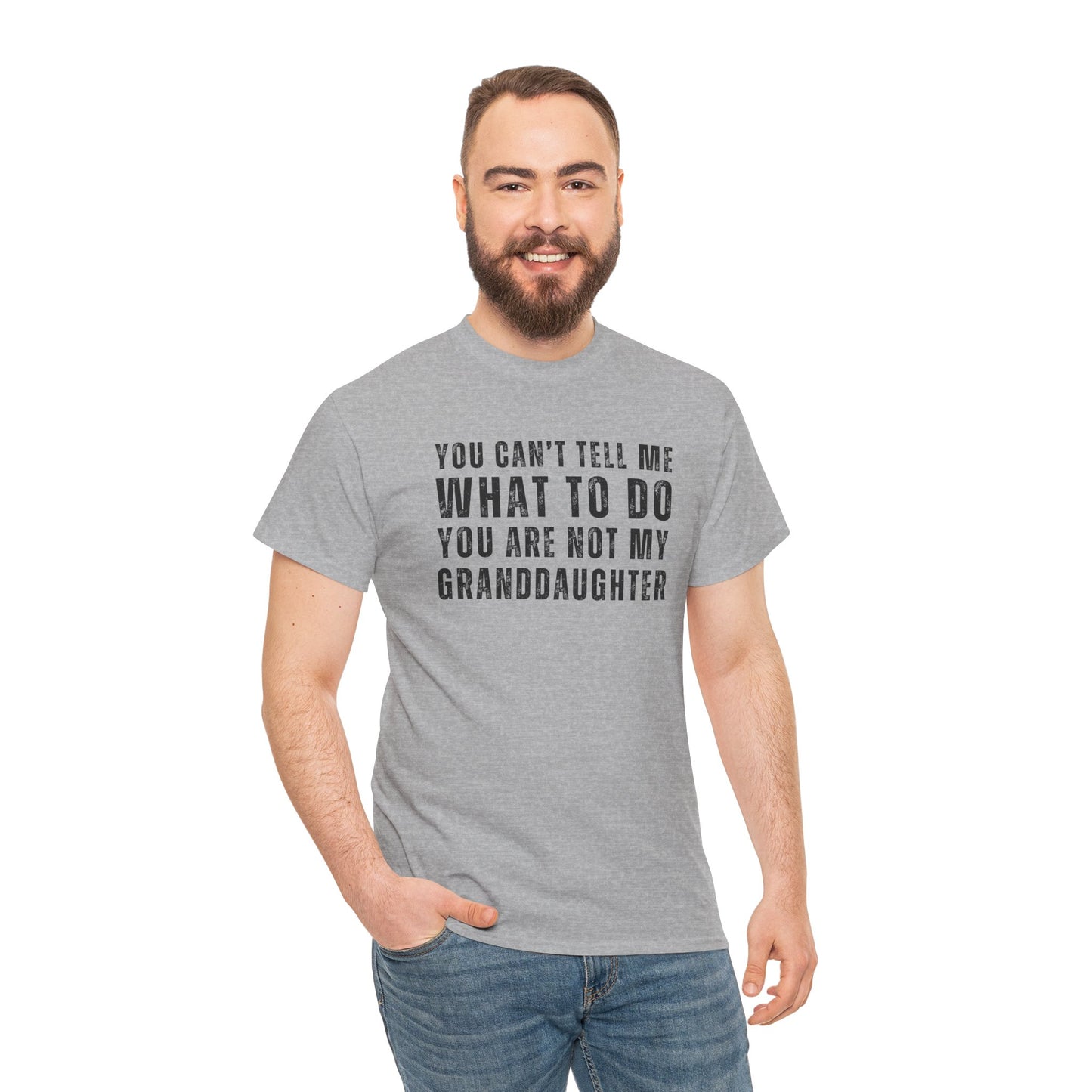You Can’t Tell Me What to Do T-Shirt – Funny Granddaughter Dad Tee