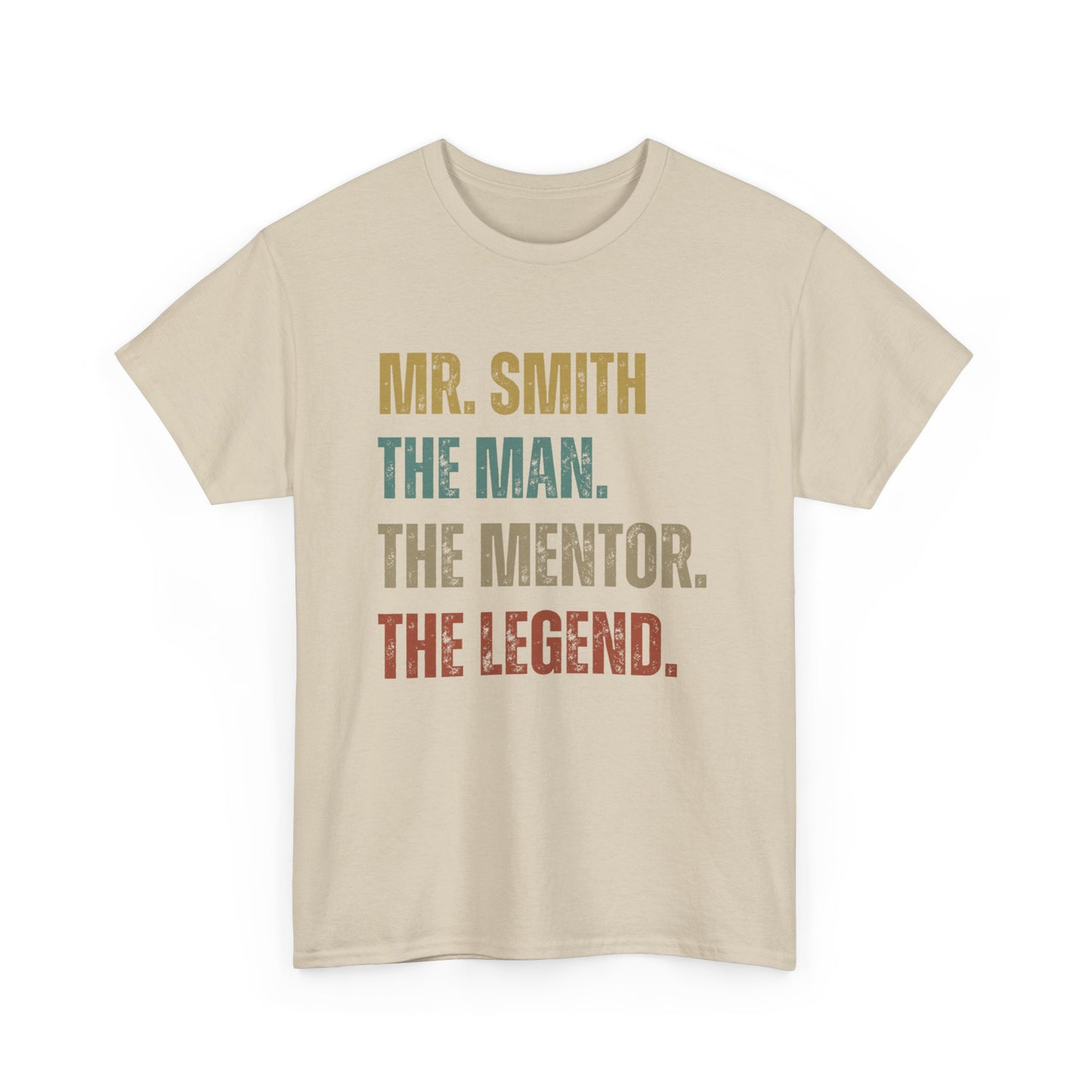 The Man. The Mentor. The Legend. Custom Name T-Shirt – Personalized Gift for Him