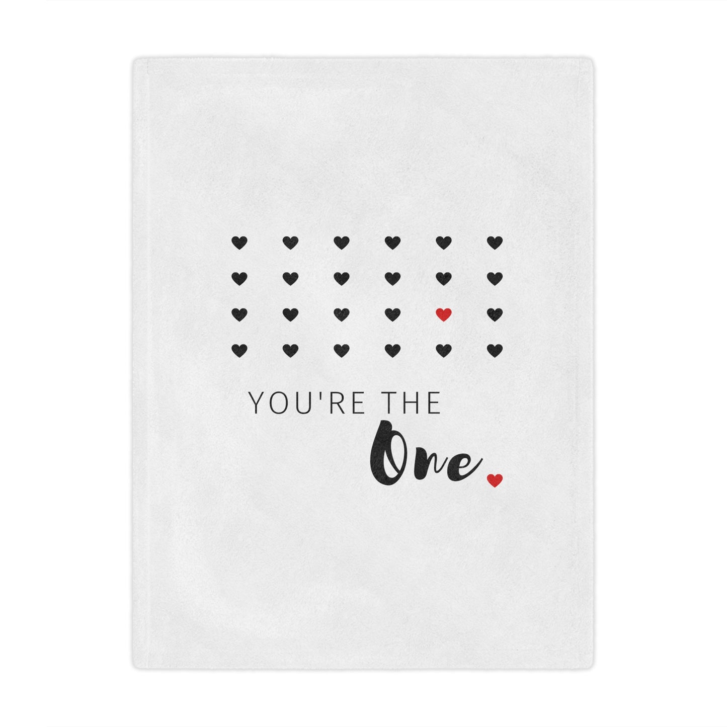 You are thw one Printed Velveteen Minky Blanket for Valentine