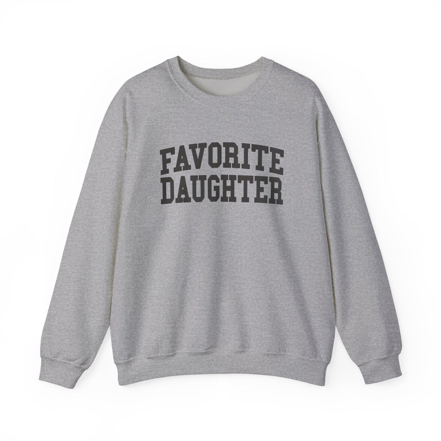 FAVORITE DAUGHTER Sweatshirt – Funny Sibling Rivalry Crewneck, Playful Family Gift for Daughters