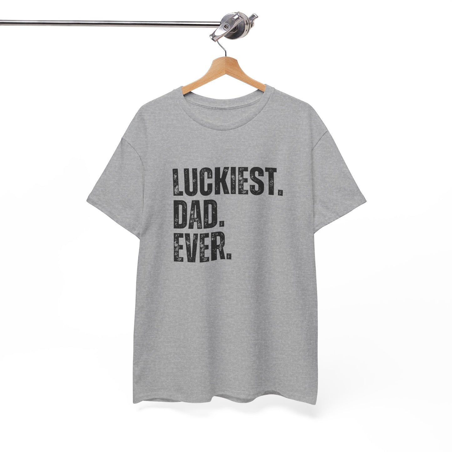 Luckiest Dad Ever T-Shirt – Funny & Proud Father Tee