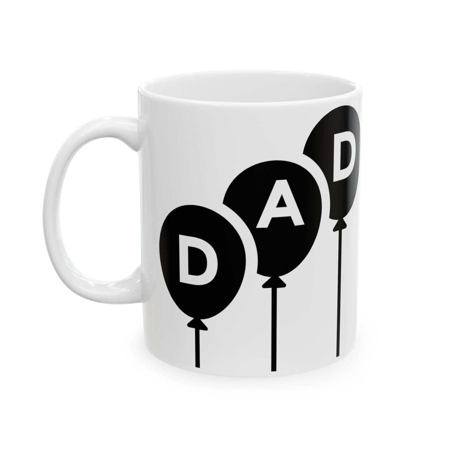 Dad with Baloom Them Ceramic Mug, (11oz, 15oz) for Father