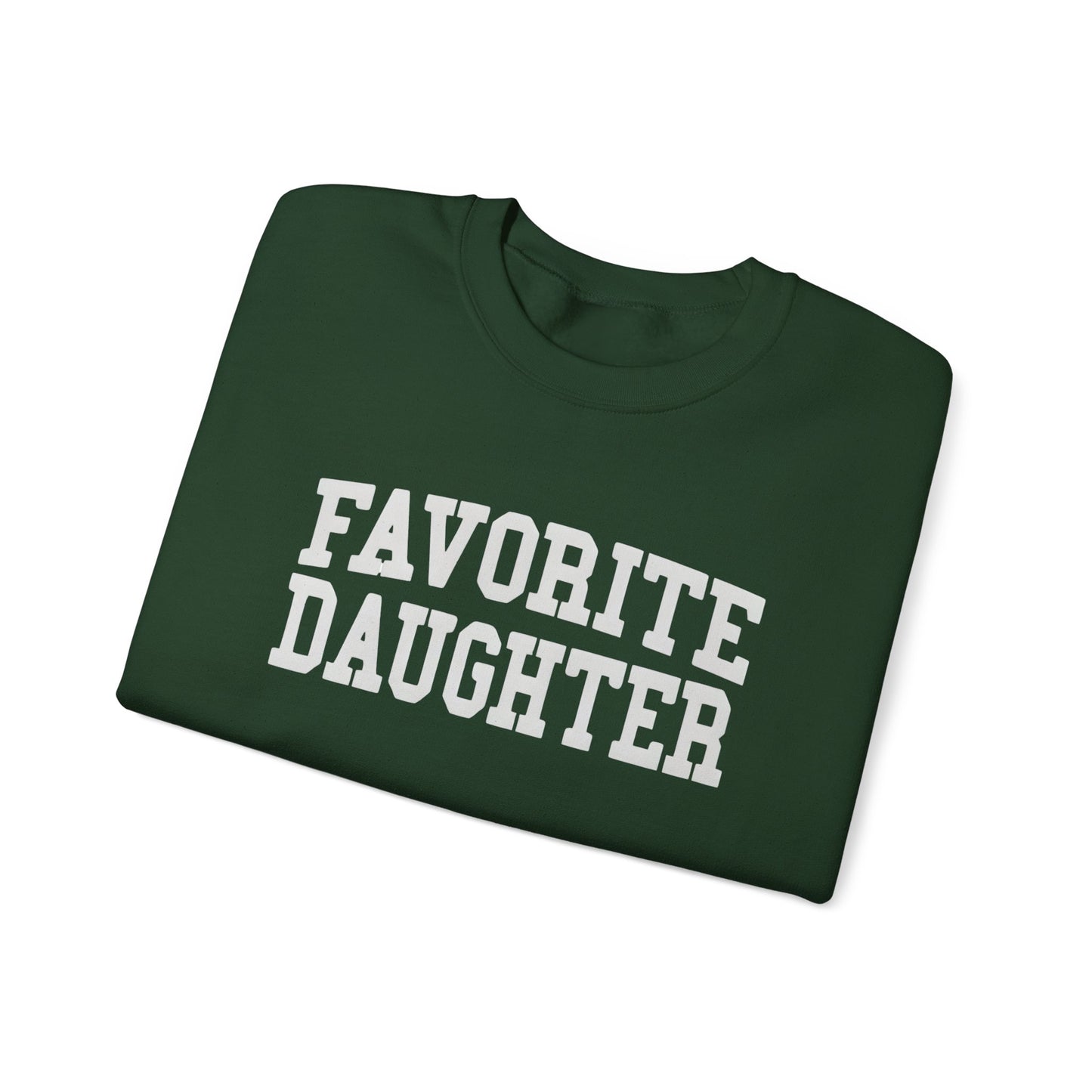 FAVORITE DAUGHTER Sweatshirt – Funny Sibling Rivalry Crewneck, Playful Family Gift for Daughters