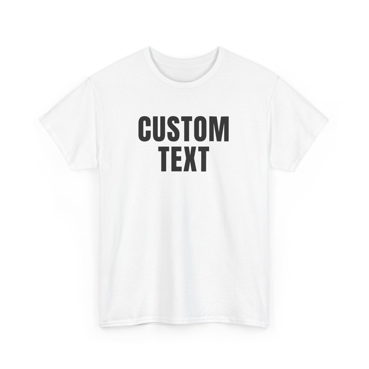Custom Text T-Shirt – Personalized White Lettering Tee for Men & Women
