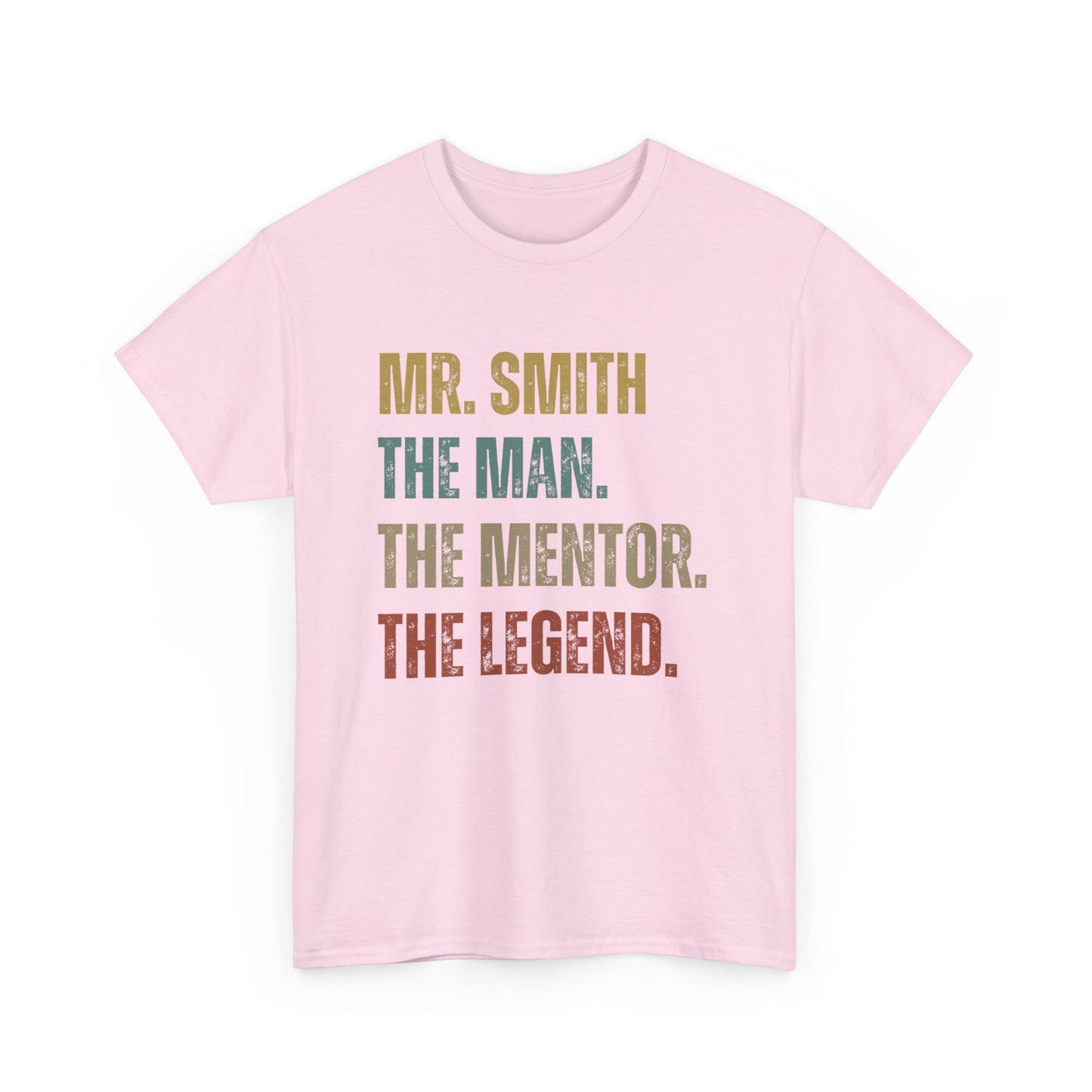 The Man. The Mentor. The Legend. Custom Name T-Shirt – Personalized Gift for Him