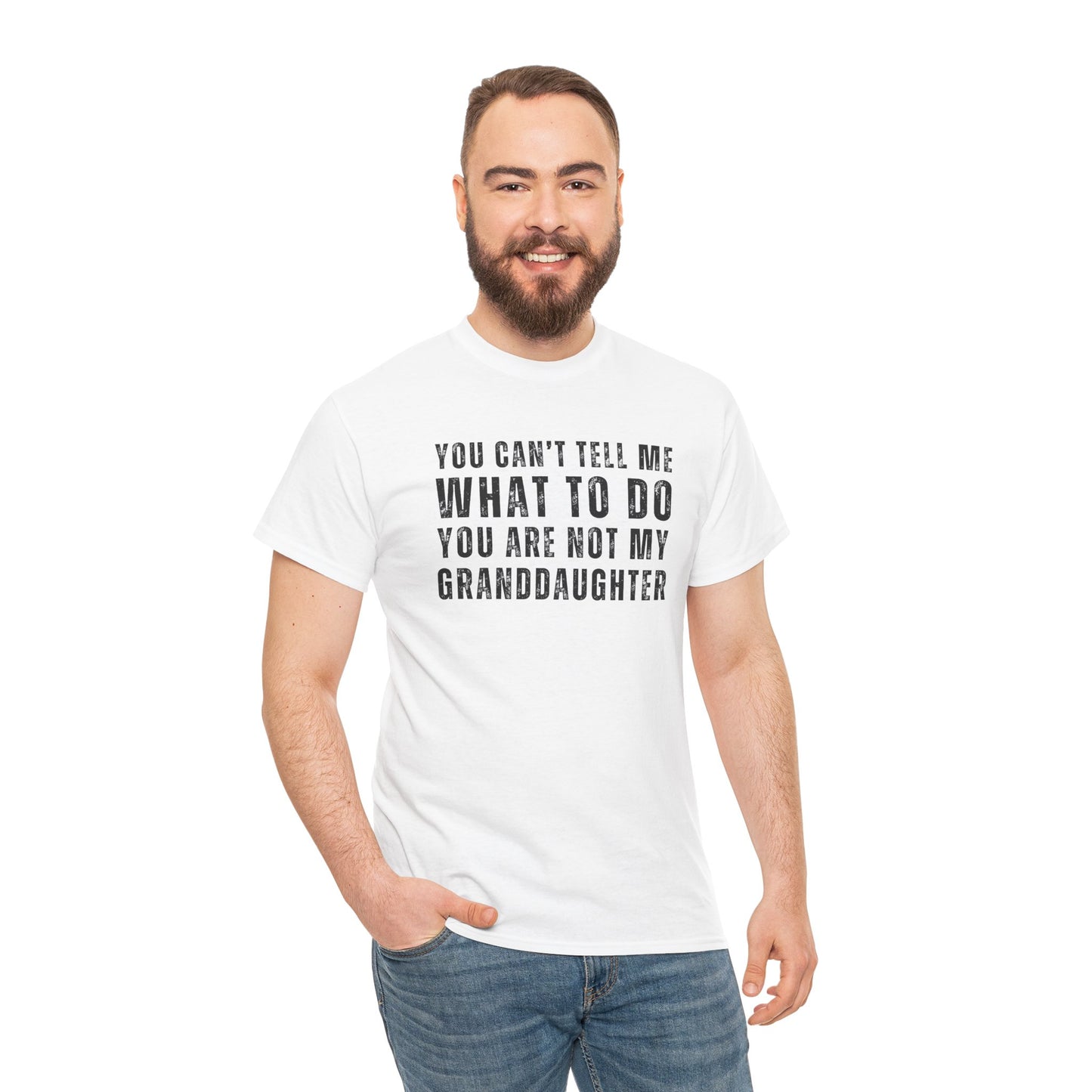 You Can’t Tell Me What to Do T-Shirt – Funny Granddaughter Dad Tee