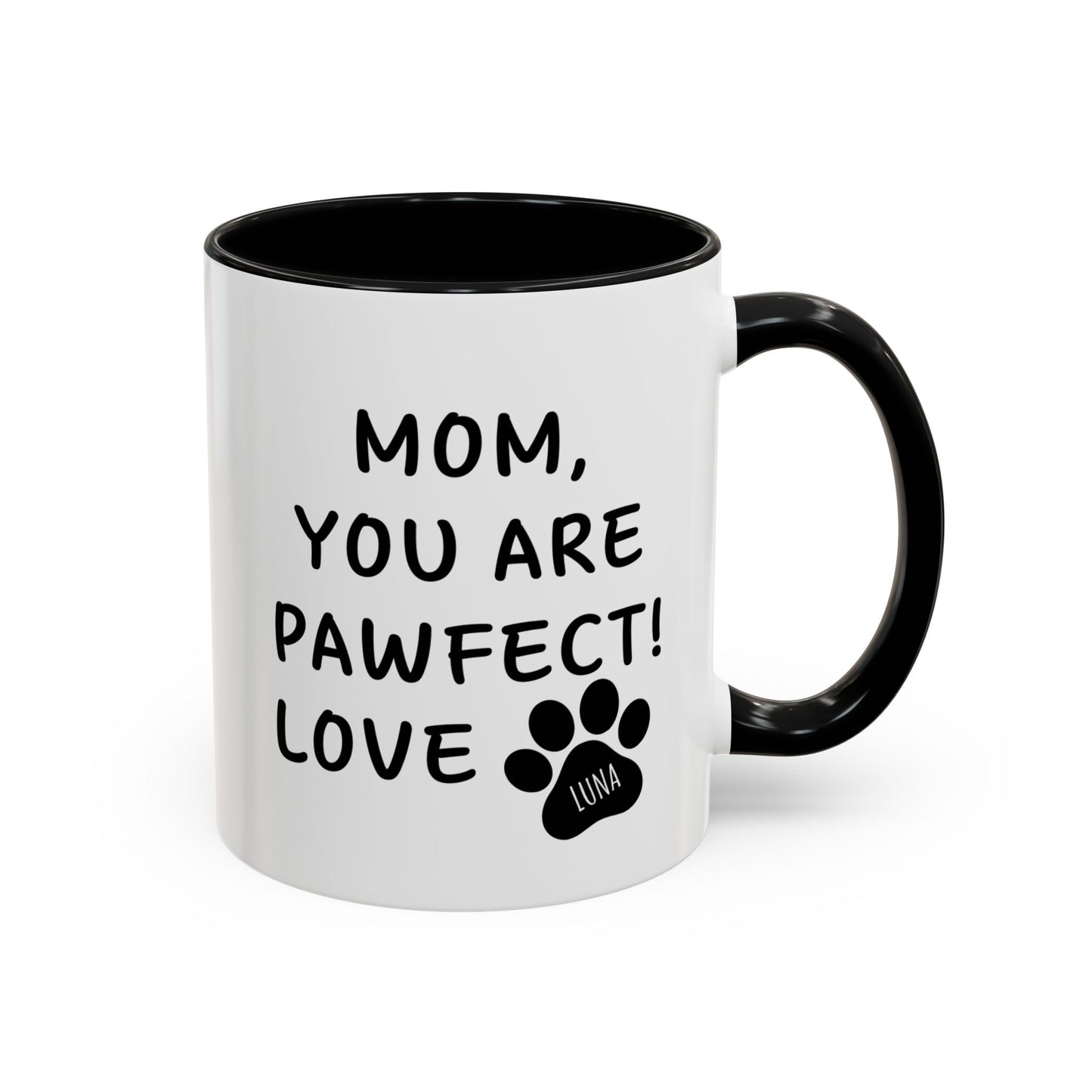 Mom, You Are Pawfect Personalized Pet Mom Mug – Ceramic Coffee Mug, 11oz