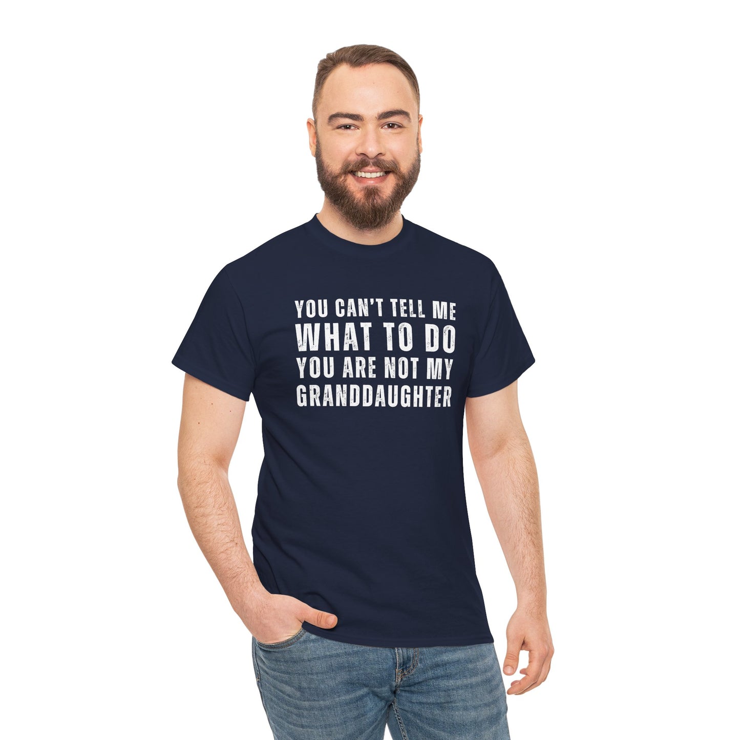 You Can’t Tell Me What to Do T-Shirt – Funny Granddaughter Dad Tee