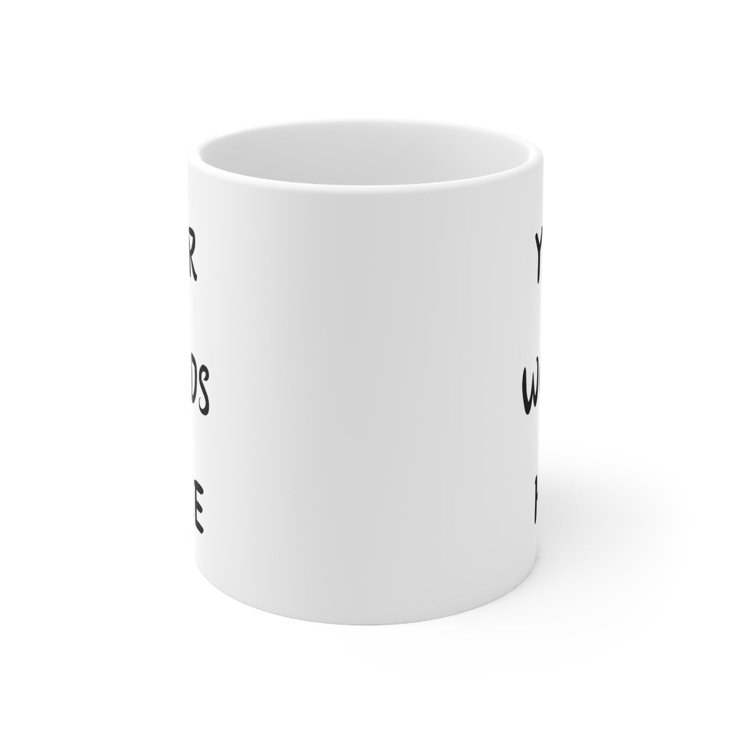 Your Custom Words Here, Ceramic Mug 11oz, White