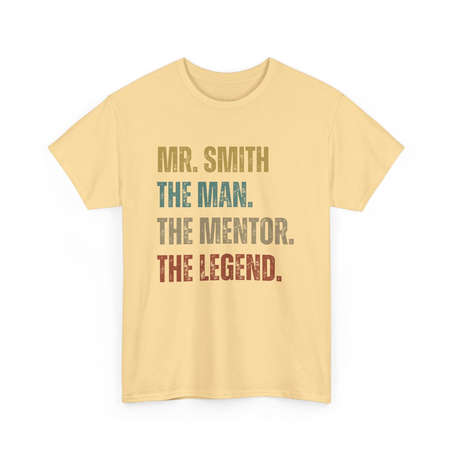 The Man. The Mentor. The Legend. Custom Name T-Shirt – Personalized Gift for Him