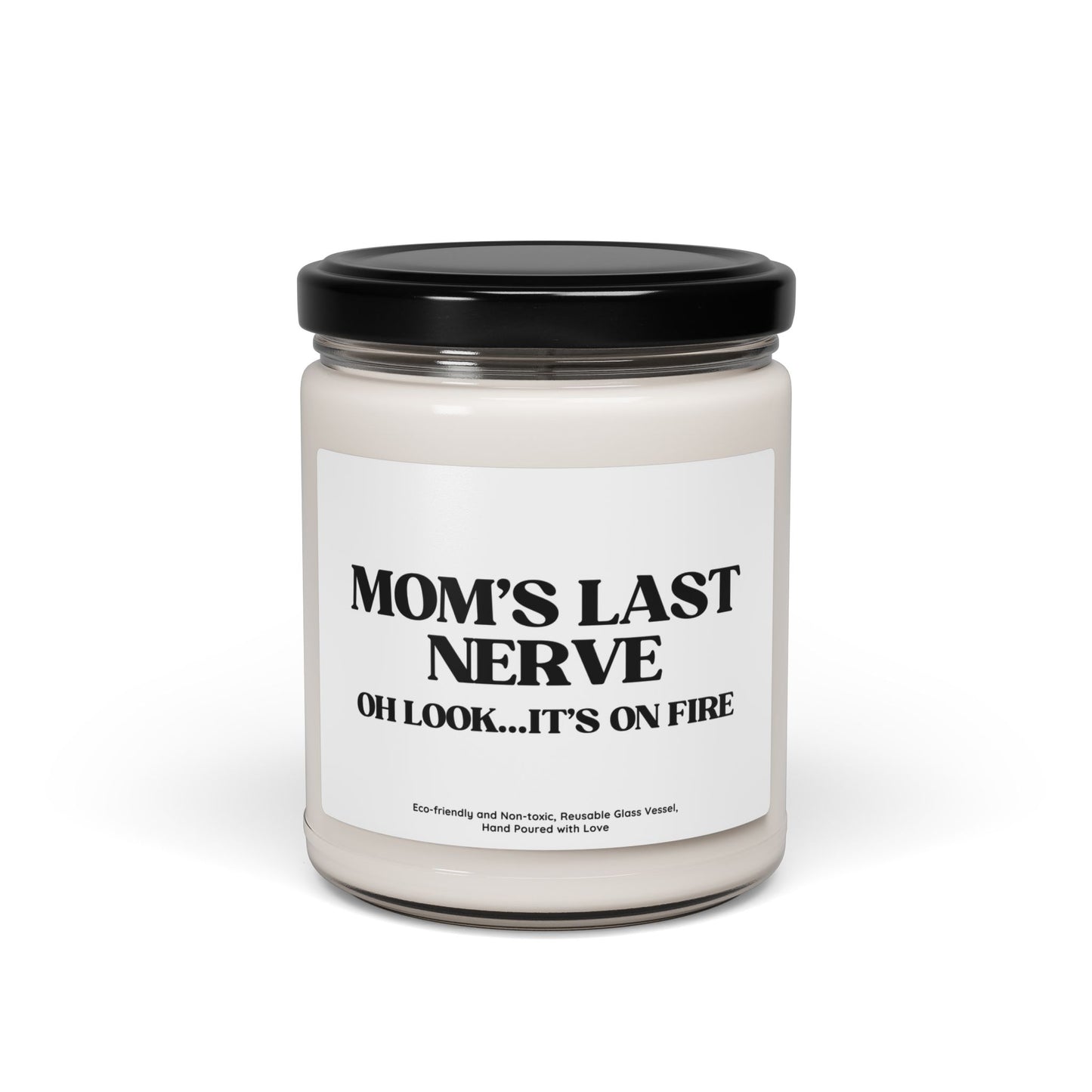 "Mom’s Last Nerve" Funny Soy Candle – Hand-Poured Glass Jar