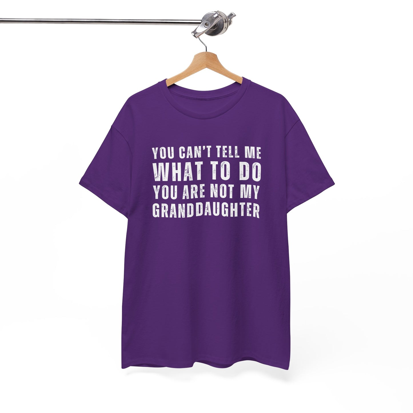 You Can’t Tell Me What to Do T-Shirt – Funny Granddaughter Dad Tee