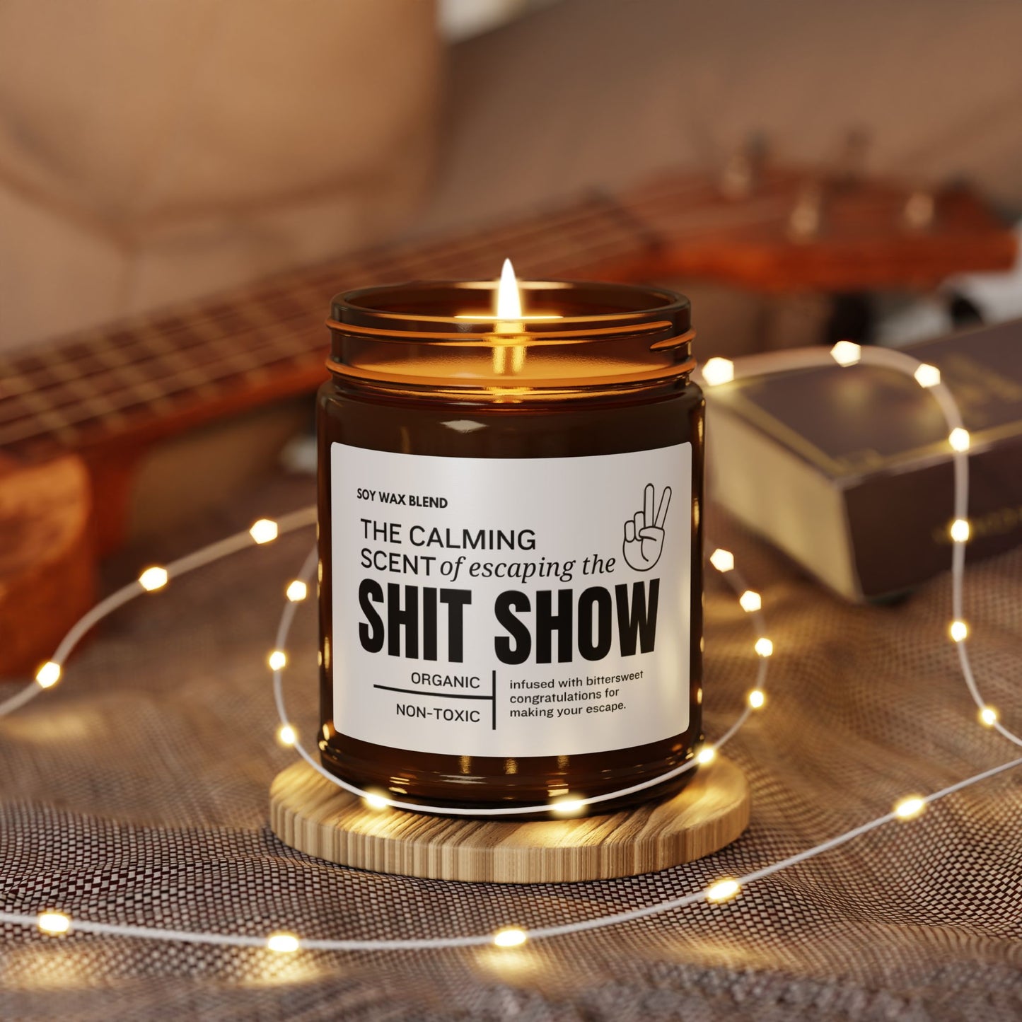 Funny Scented Candle – “The Calming Scent of Escaping the Sh*t Show” – Organic & Non-Toxic