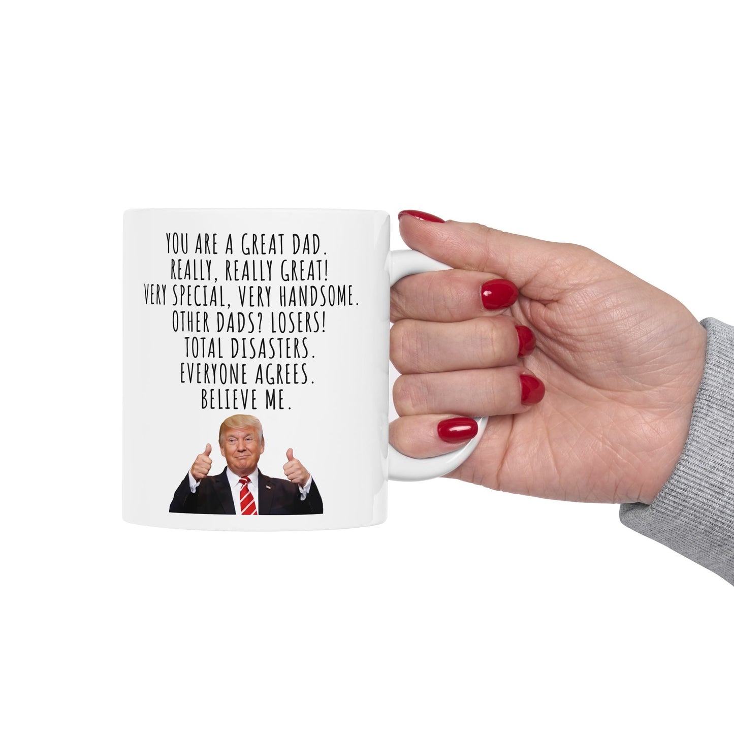You Are a Great Dad Ceramic Coffee Mug – Funny Father’s Day Gift, 11oz