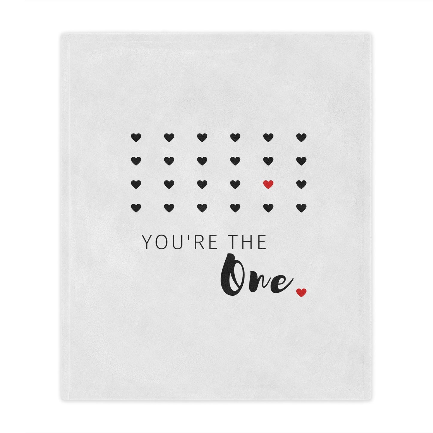 You are thw one Printed Velveteen Minky Blanket for Valentine