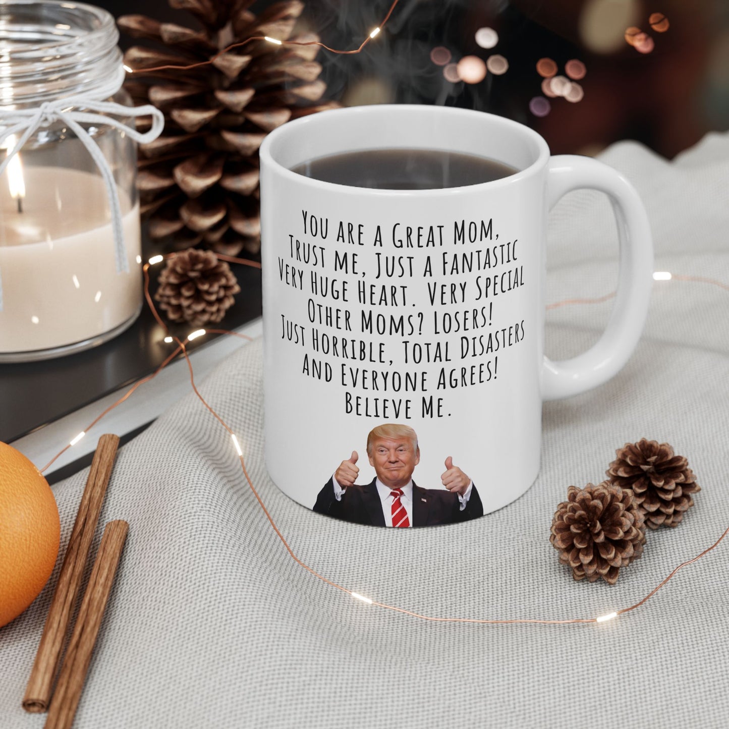 Funny Trump Speech Mug for Mom, Great Mom Ceramic Mug, 11oz