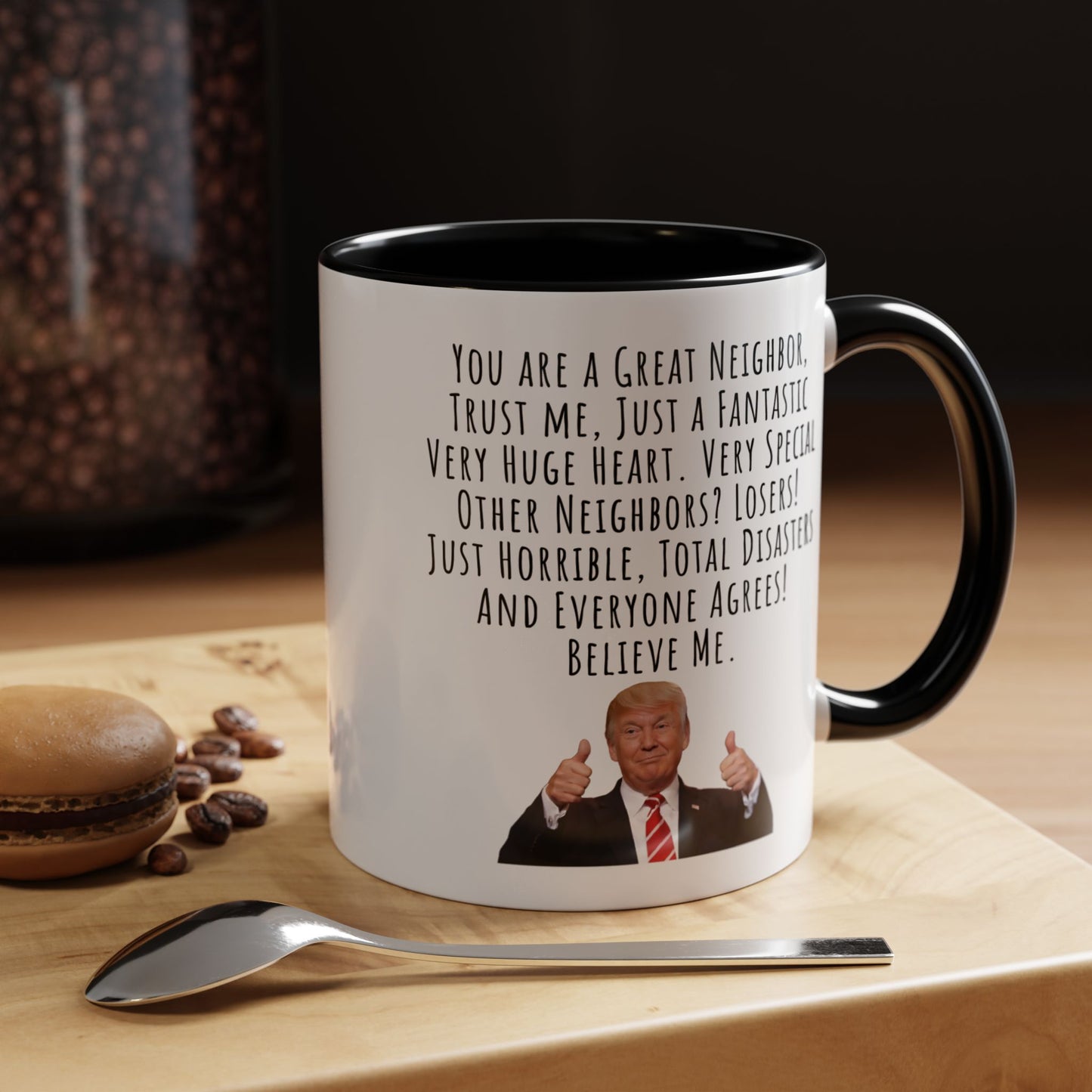 Trump Mug Neighbor Accent Coffee Mug (11, 15oz)