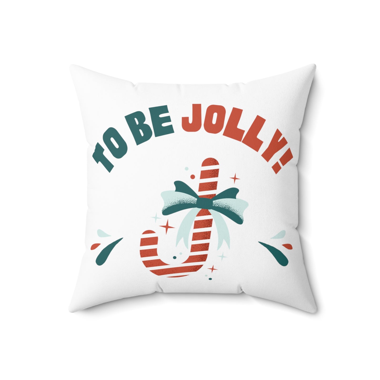 To Be Jolly Printed Spun Polyester Sqaure Pillow Case