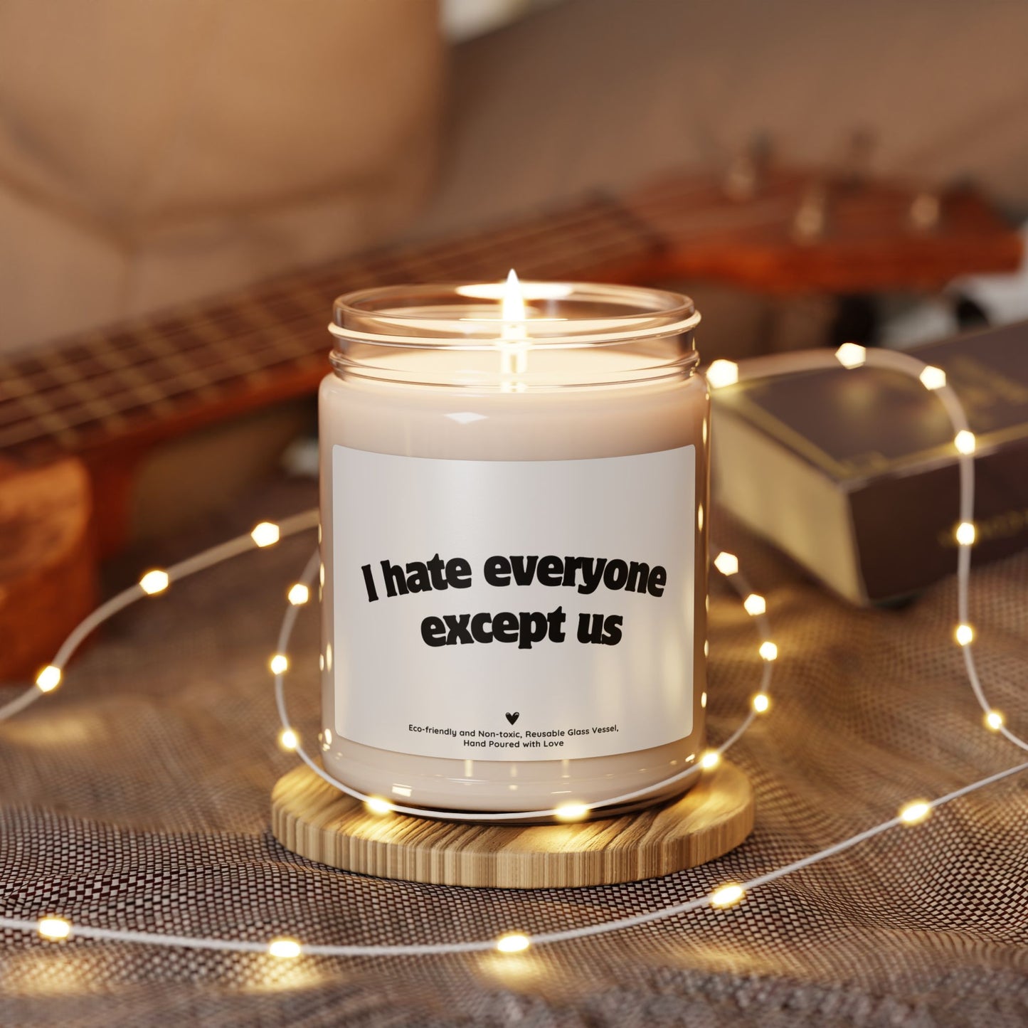 I Hate Everyone Except Us 9oz Scented Soy Candle – Funny Gift Candle