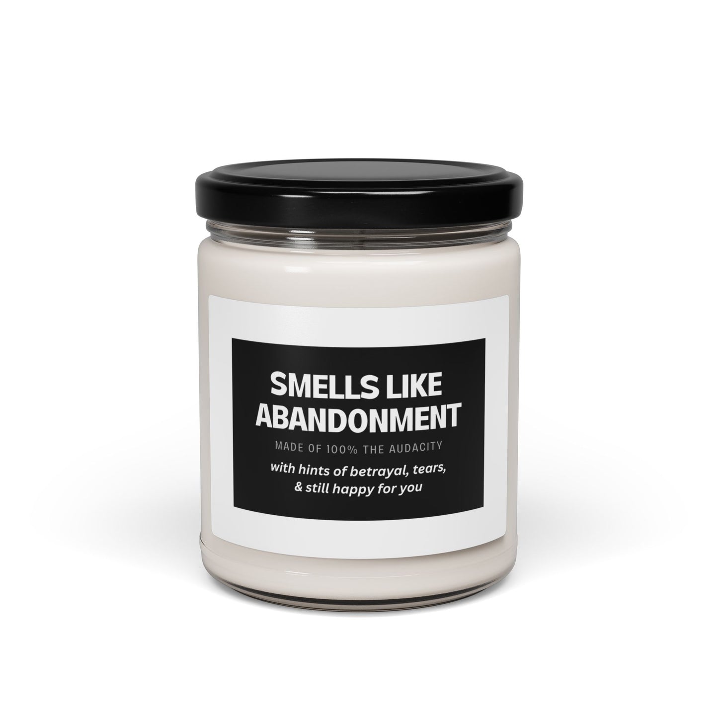 Smells Like Abandonment 9oz Scented Soy Candle – Funny Sarcastic Gift