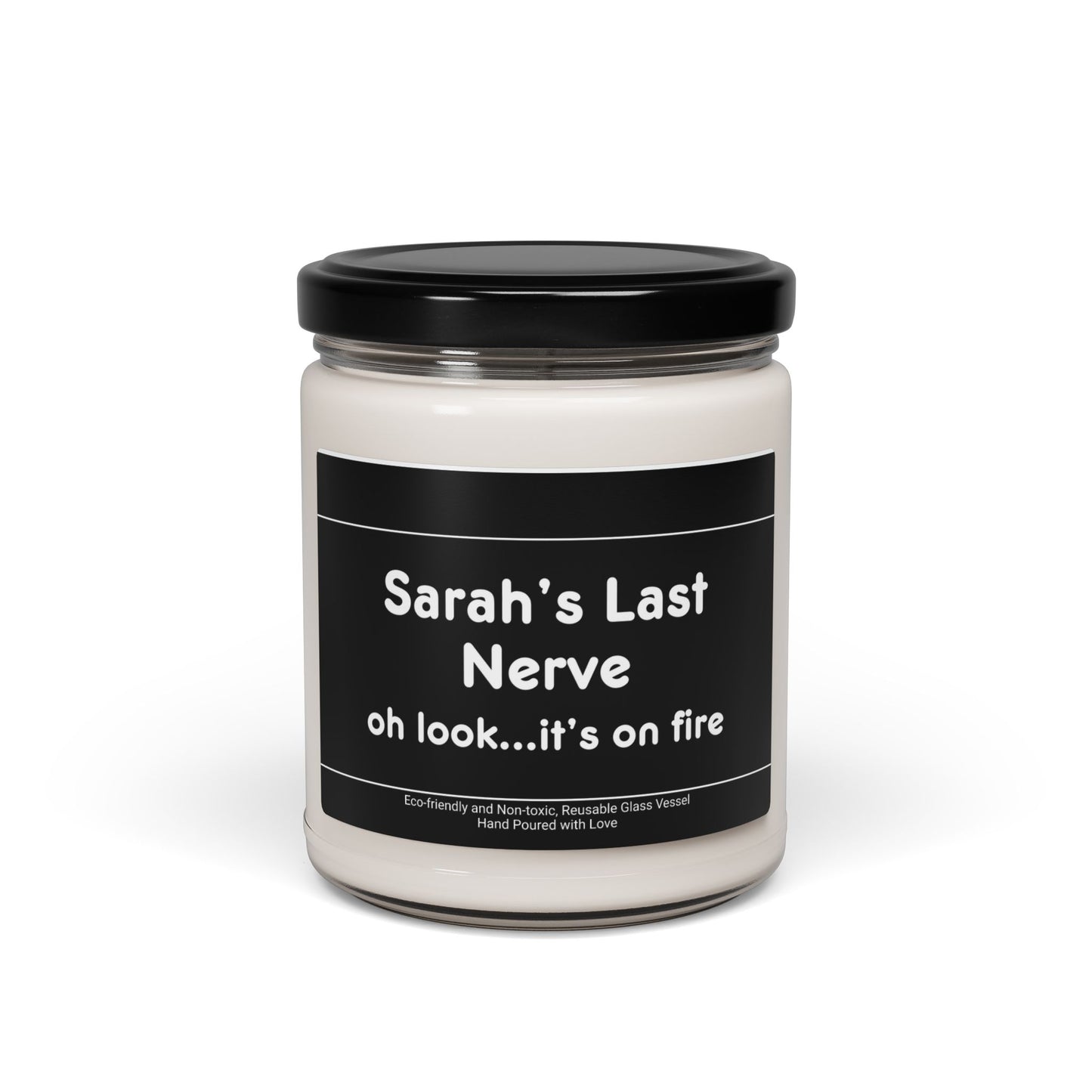 Sarah's Last Nerve oh look...it's on fire Scented Soy Candle, 9oz