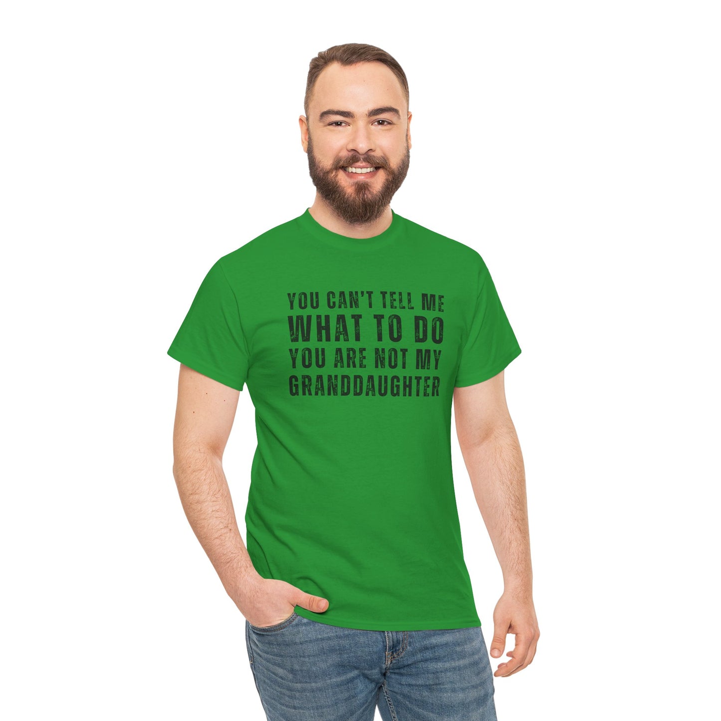 You Can’t Tell Me What to Do T-Shirt – Funny Granddaughter Dad Tee