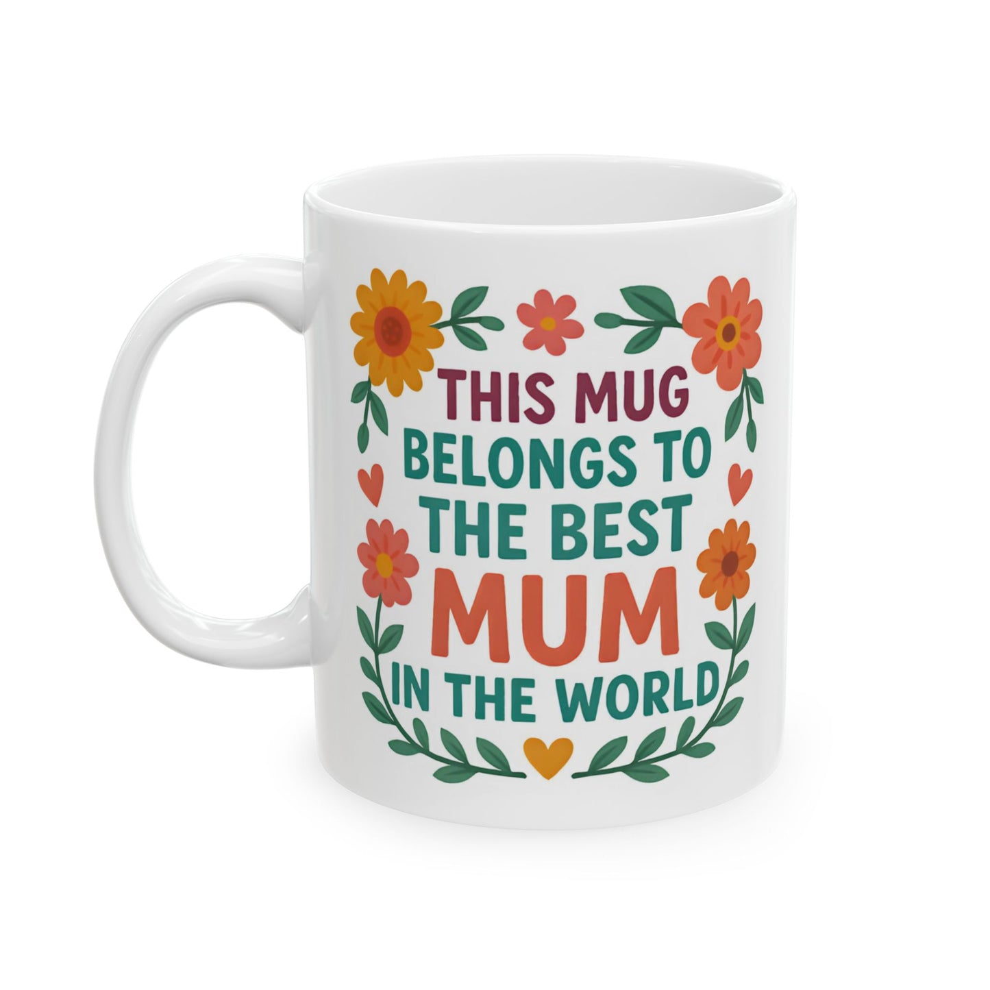 Mother’s Day Ceramic Mug – 'Best Mum in the World' 11oz Coffee Cup | Thoughtful Gift for Mom’s Birthday or Appreciation