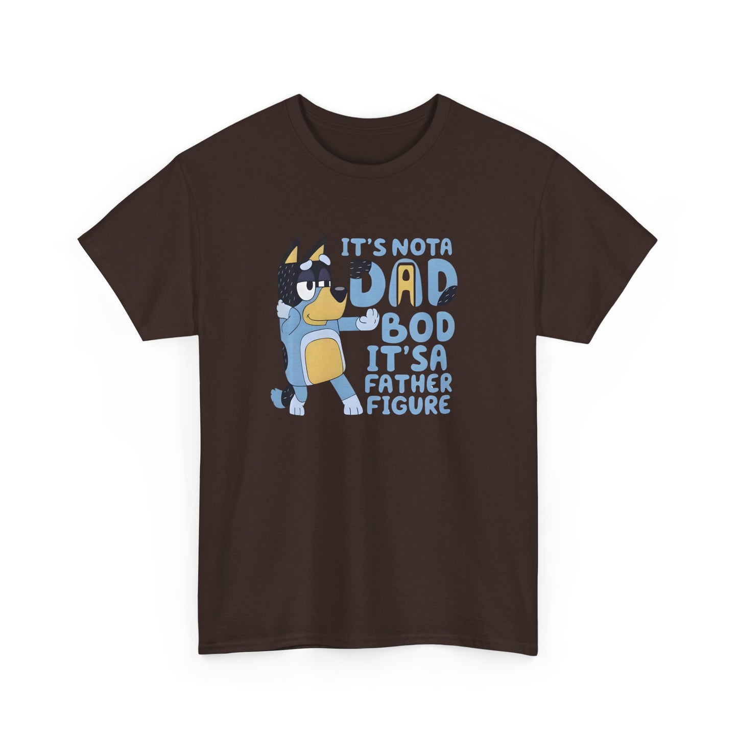 It’s Not a Dad Bod, It’s a Father Figure T-Shirt – Funny Men’s Tee