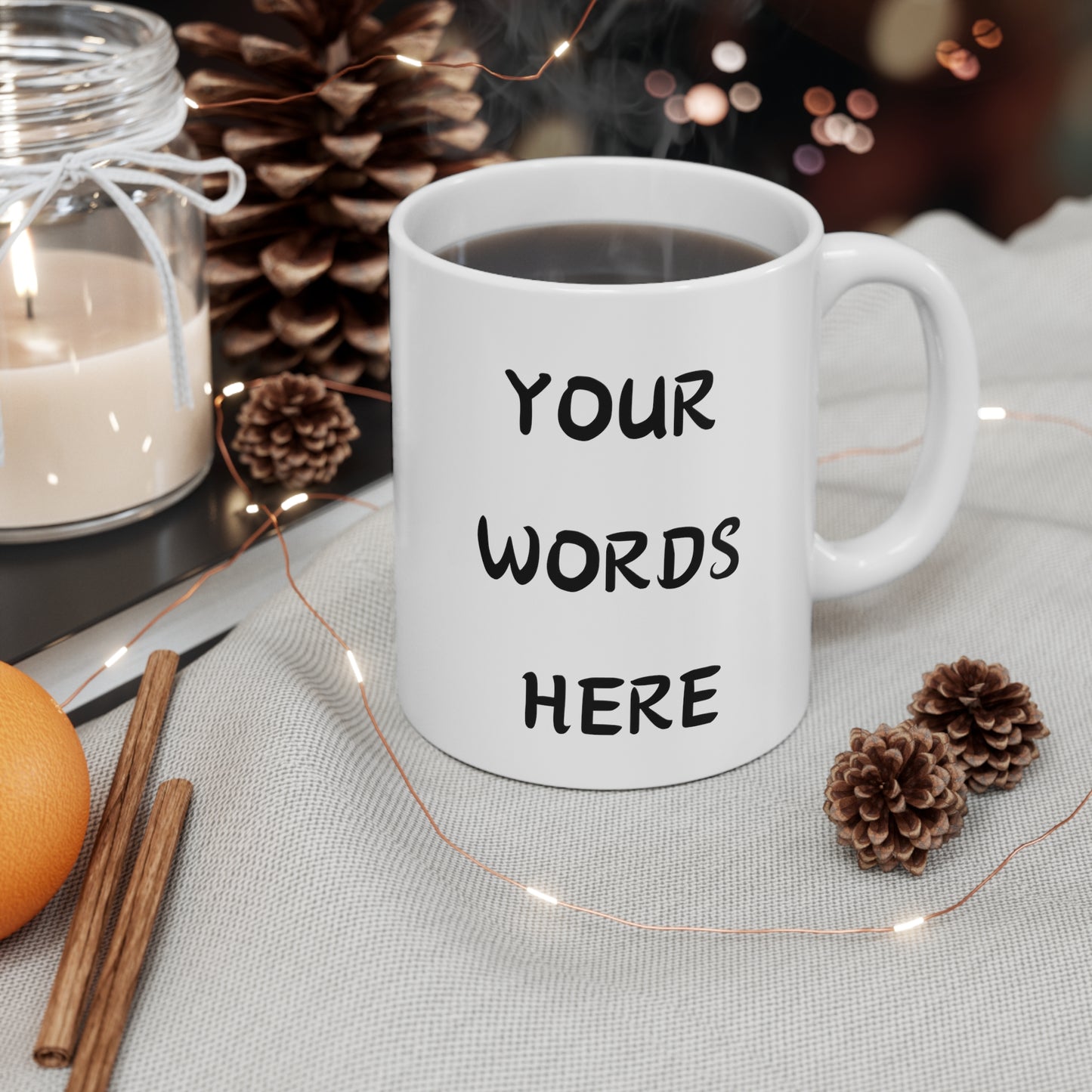 Your Custom Words Here, Ceramic Mug 11oz, White