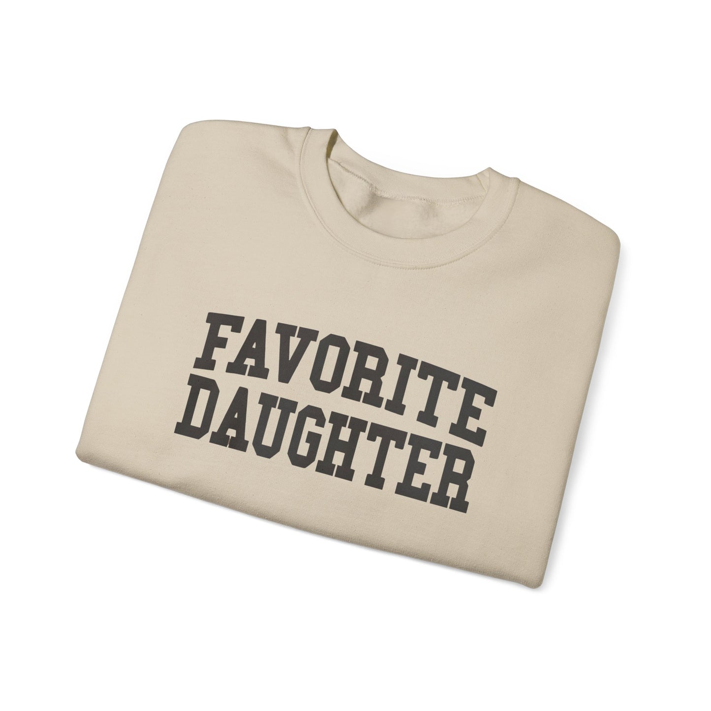 FAVORITE DAUGHTER Sweatshirt – Funny Sibling Rivalry Crewneck, Playful Family Gift for Daughters
