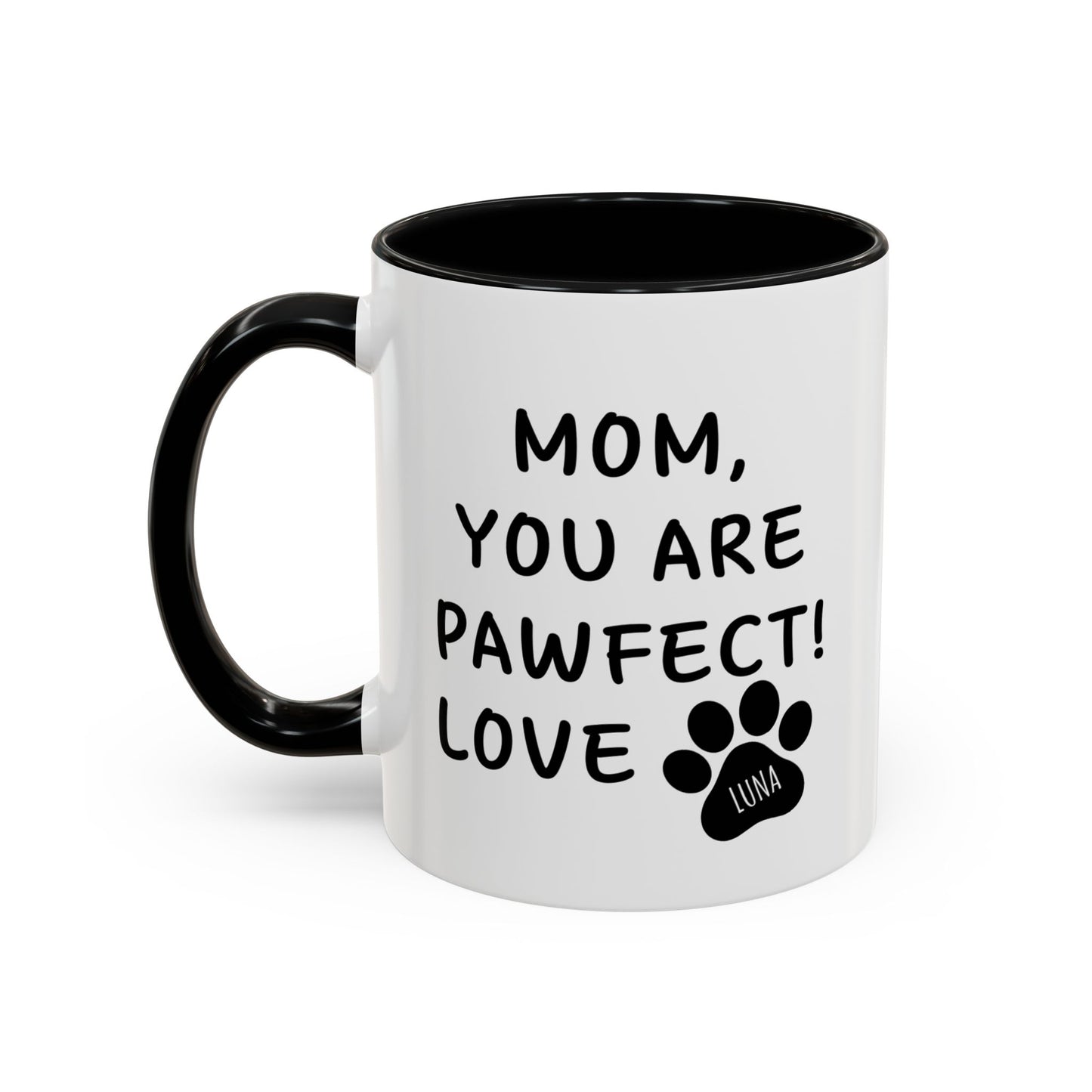 Mom, You Are Pawfect Personalized Pet Mom Mug – Ceramic Coffee Mug, 11oz