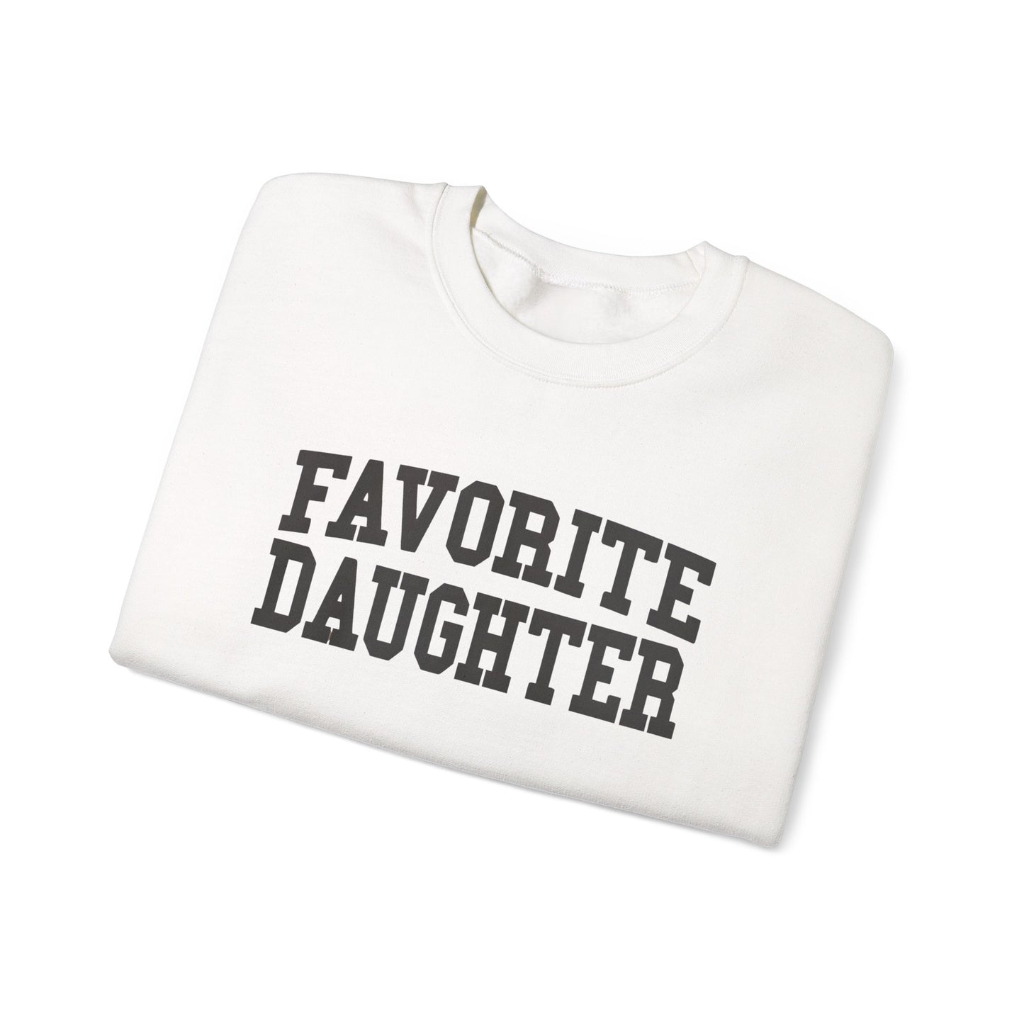 FAVORITE DAUGHTER Sweatshirt – Funny Sibling Rivalry Crewneck, Playful Family Gift for Daughters