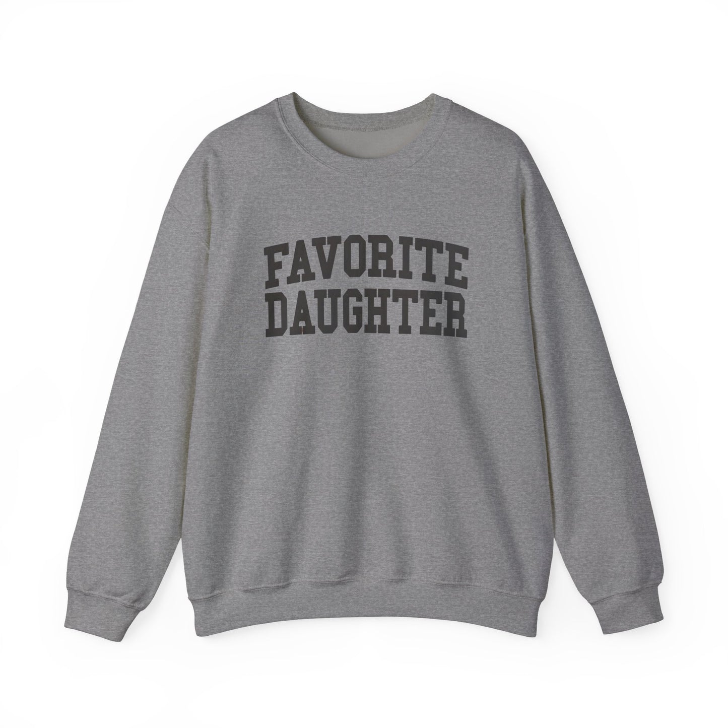 FAVORITE DAUGHTER Sweatshirt – Funny Sibling Rivalry Crewneck, Playful Family Gift for Daughters