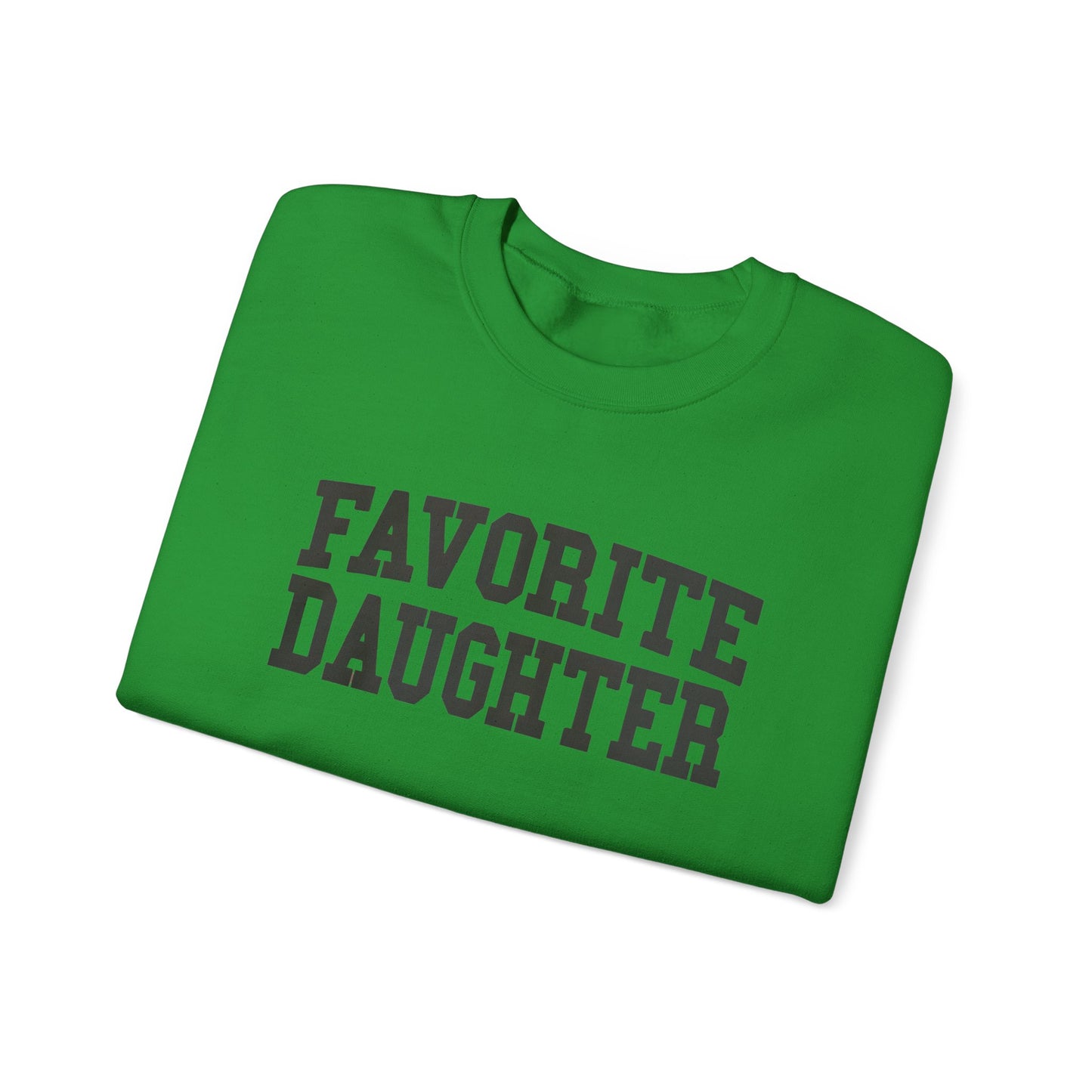 FAVORITE DAUGHTER Sweatshirt – Funny Sibling Rivalry Crewneck, Playful Family Gift for Daughters