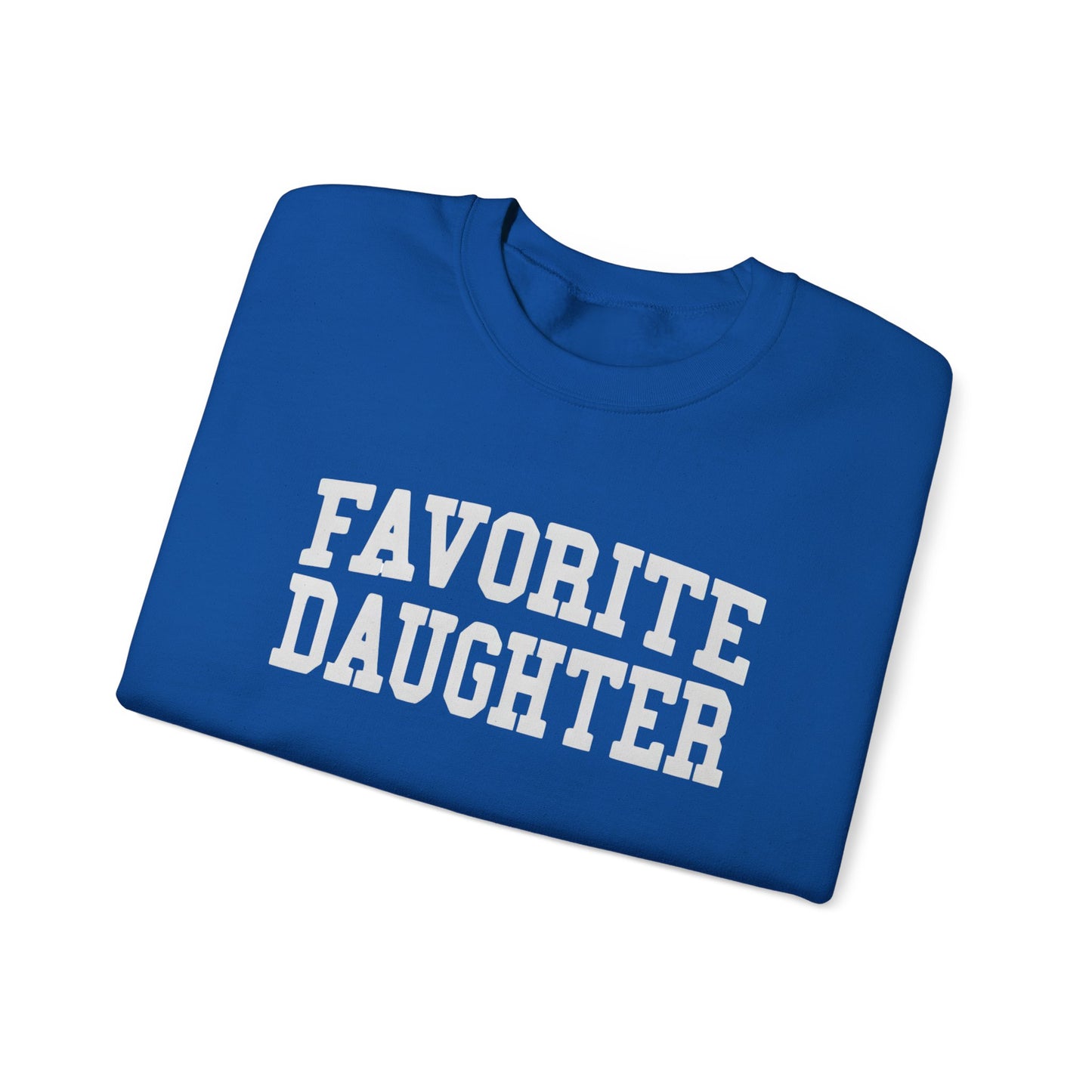 FAVORITE DAUGHTER Sweatshirt – Funny Sibling Rivalry Crewneck, Playful Family Gift for Daughters